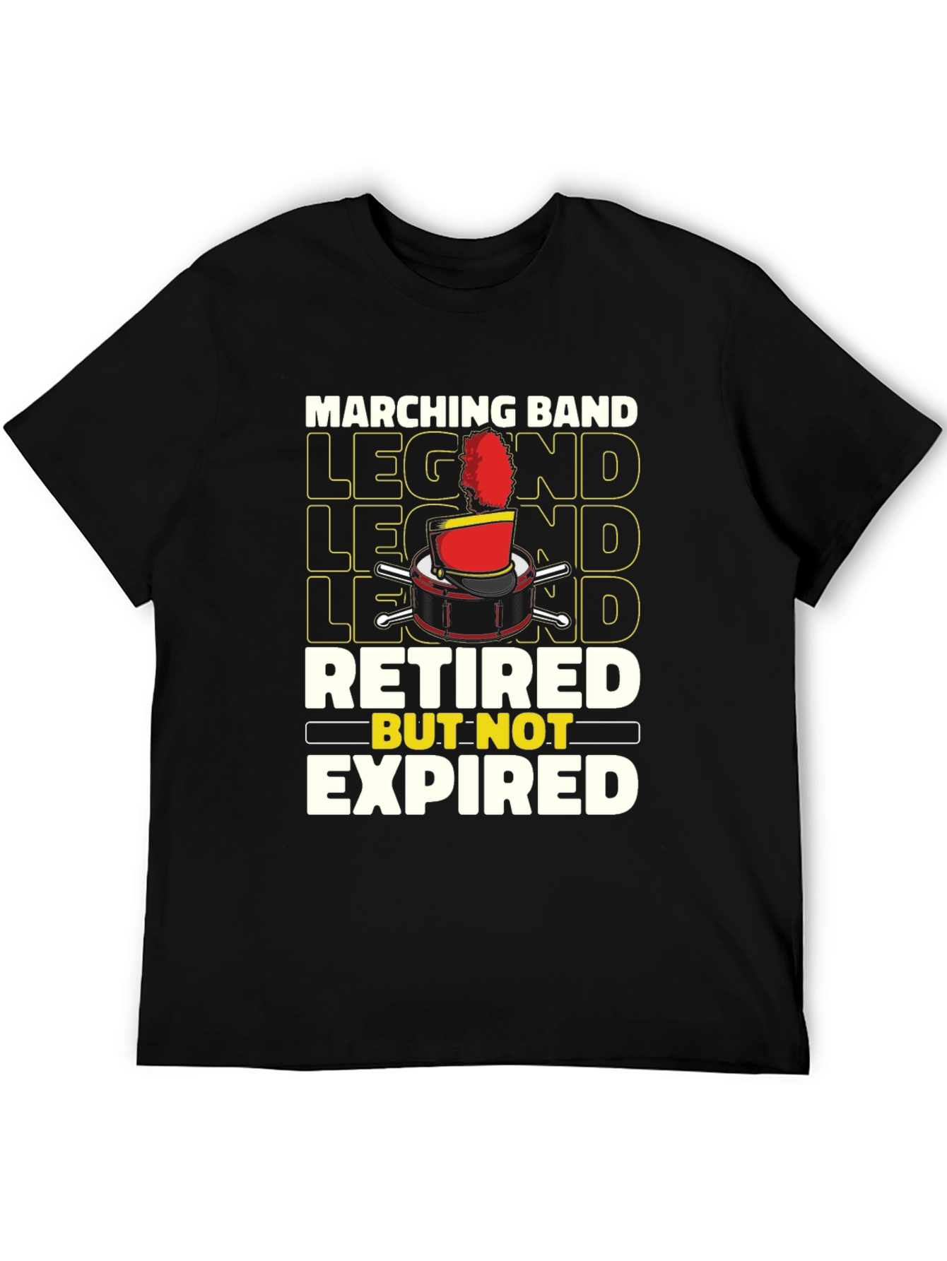 Marching Band Legend Retired But Not Expired T-Shirt