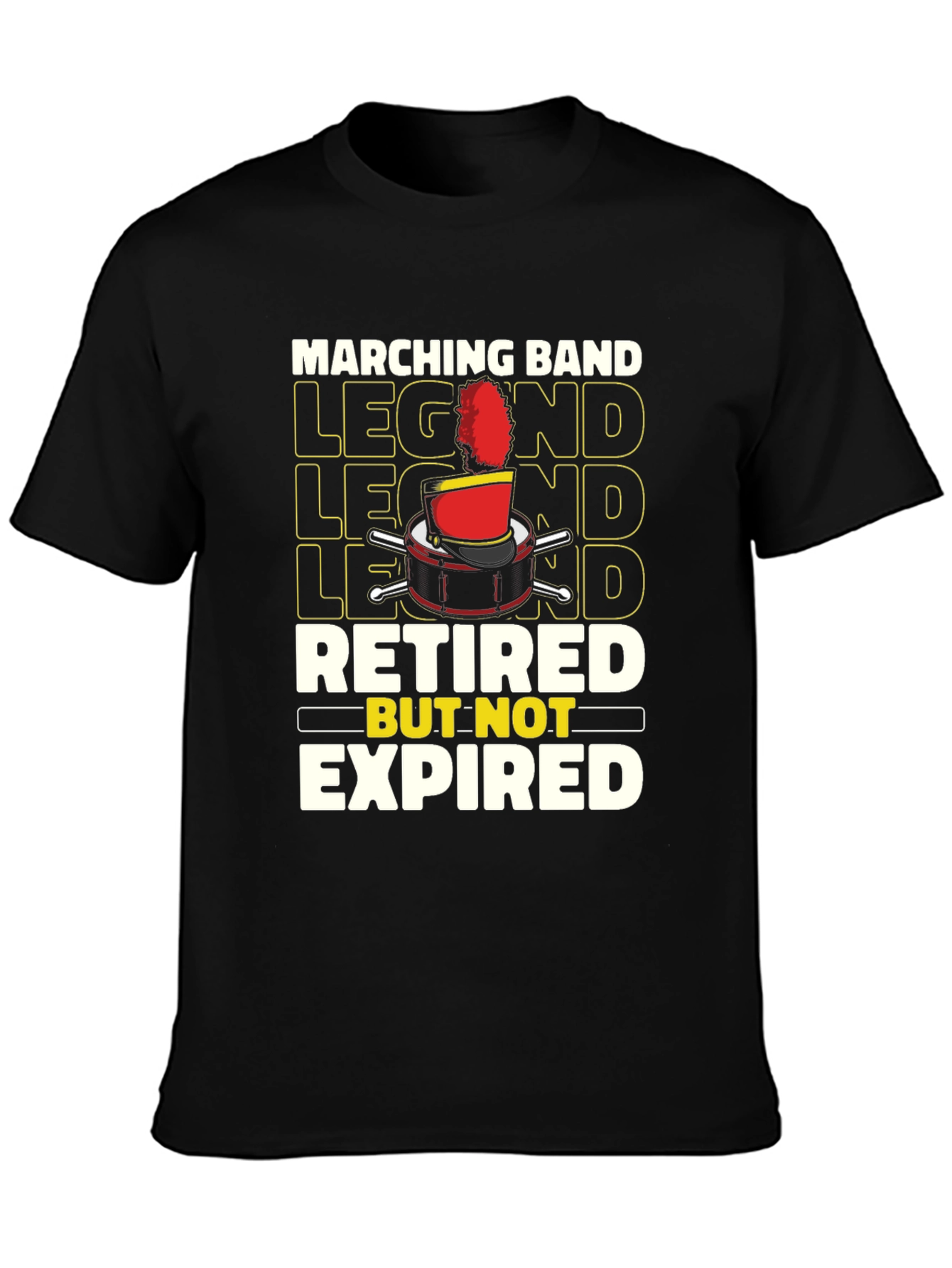 Marching Band Legend Retired But Not Expired T-Shirt