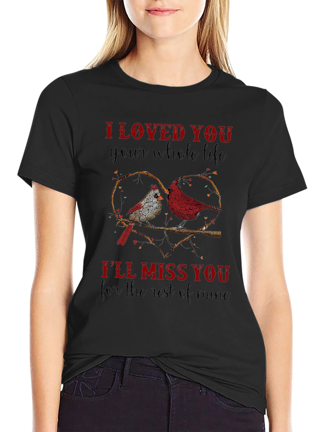 Cardinal Bird Memorial T-Shirt - I Loved You