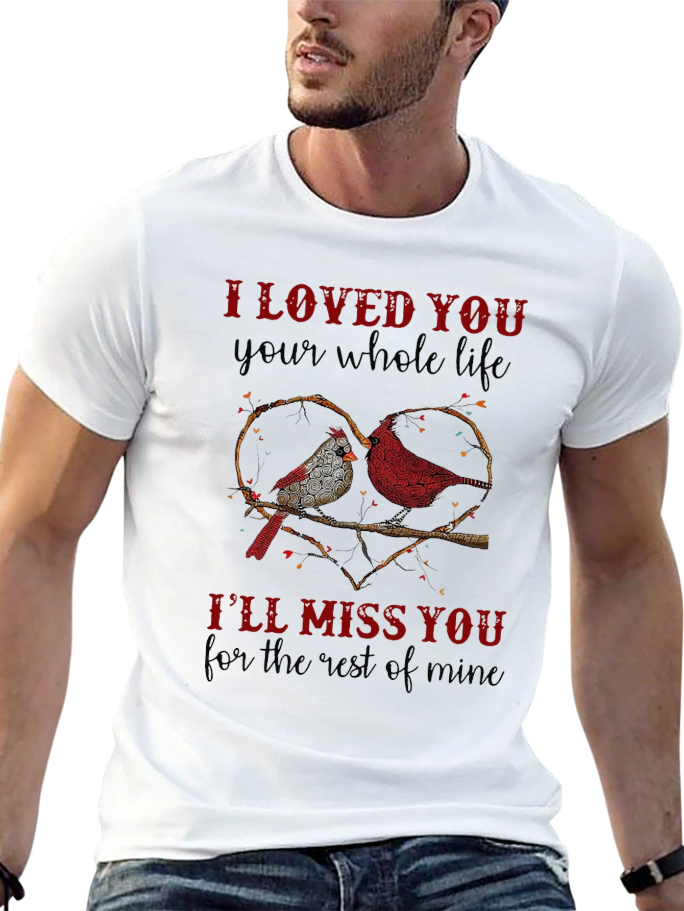 Cardinal Bird Memorial T-Shirt - I Loved You
