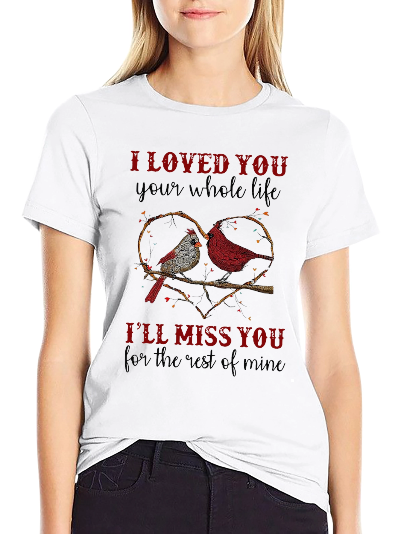 Cardinal Bird Memorial T-Shirt - I Loved You