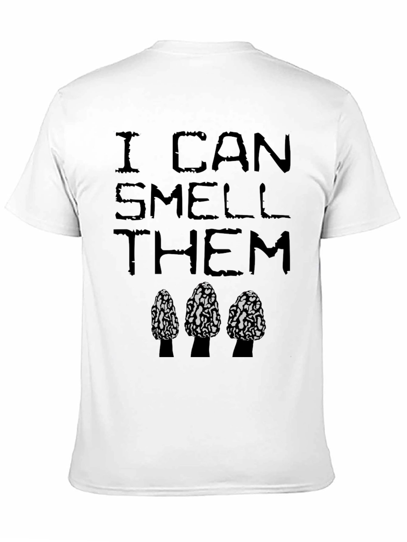 I Can Smell Them Morel Mushroom T-Shirt