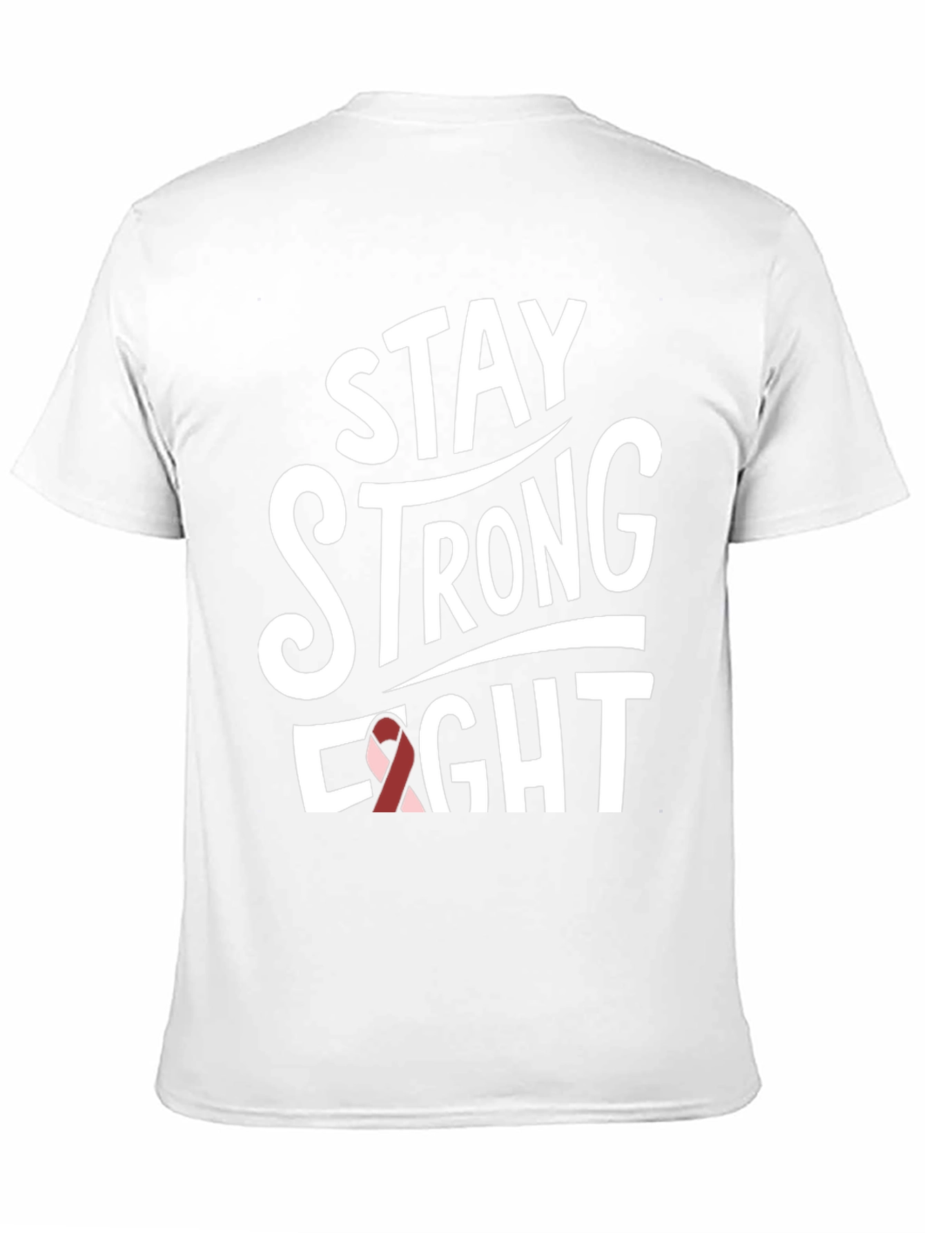 Stay Strong Fight T-Shirt - Cancer Awareness Tee