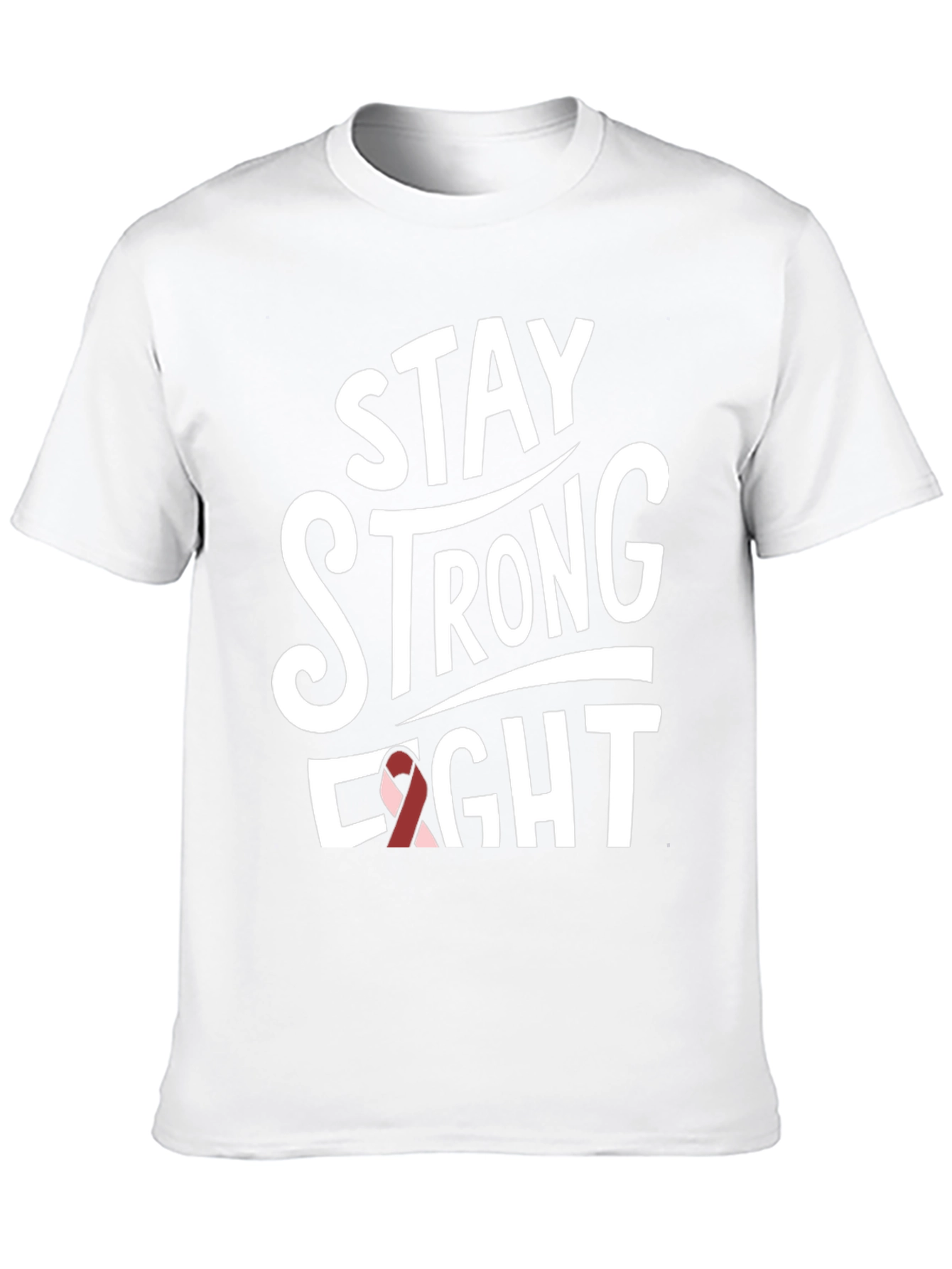 Stay Strong Fight T-Shirt - Cancer Awareness Tee