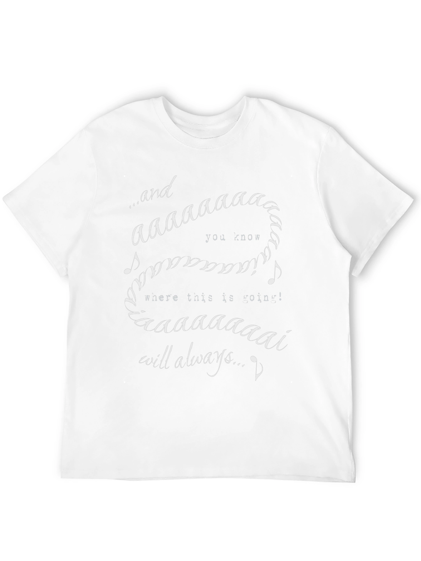 I Will Always Love You T-Shirt