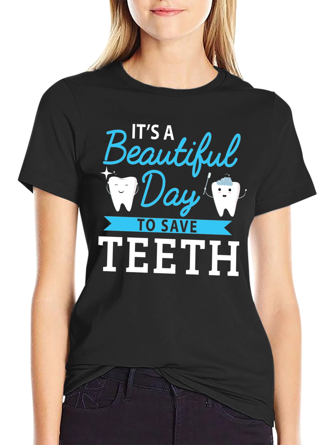 Its a Beautiful Day to Save Teeth T-Shirt