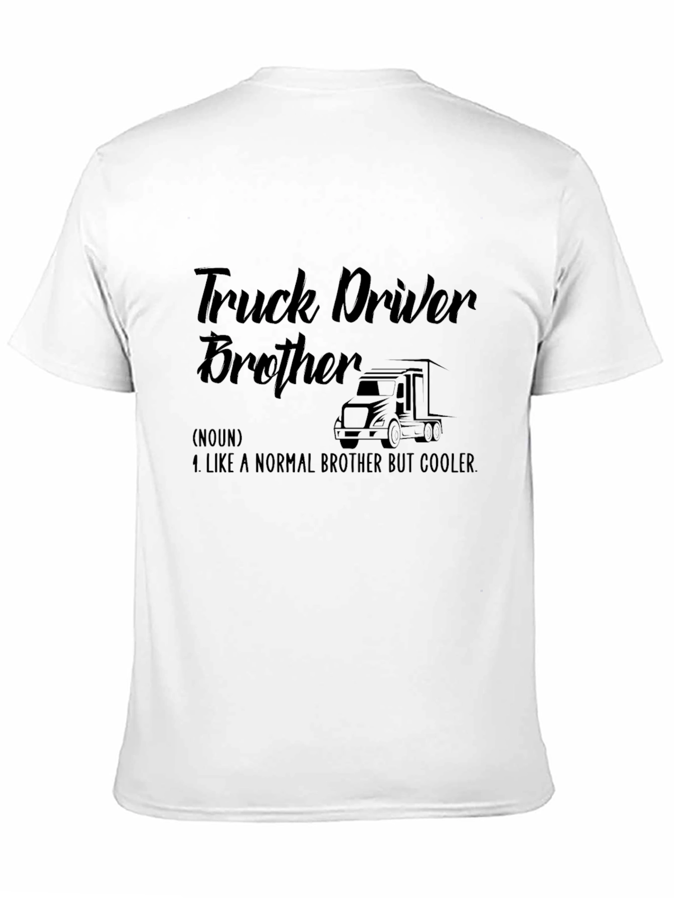 Truck Driver Brother T-Shirt - Cool Brother Gift