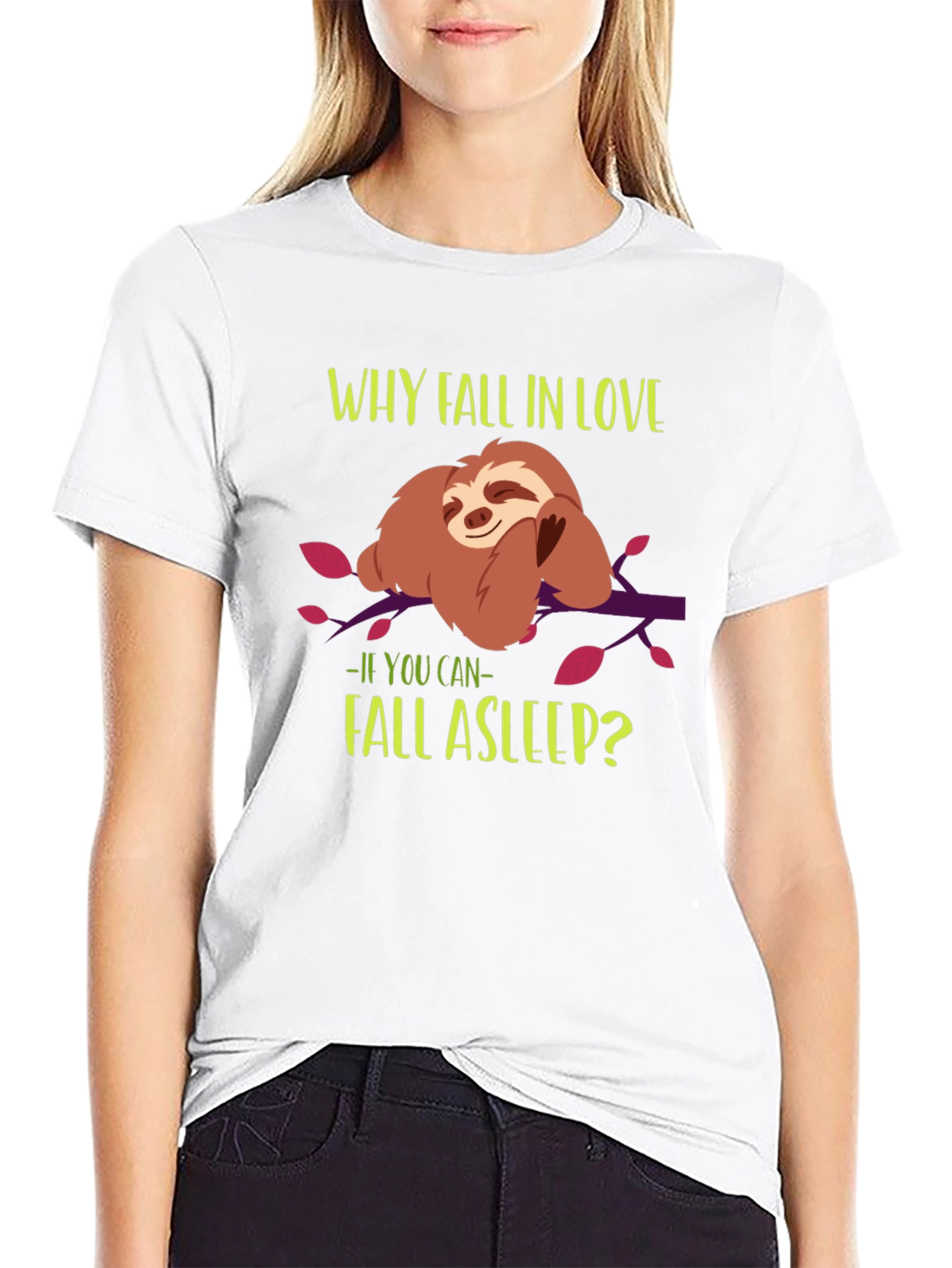Funny Sloth T-Shirt - Why Fall in Love?