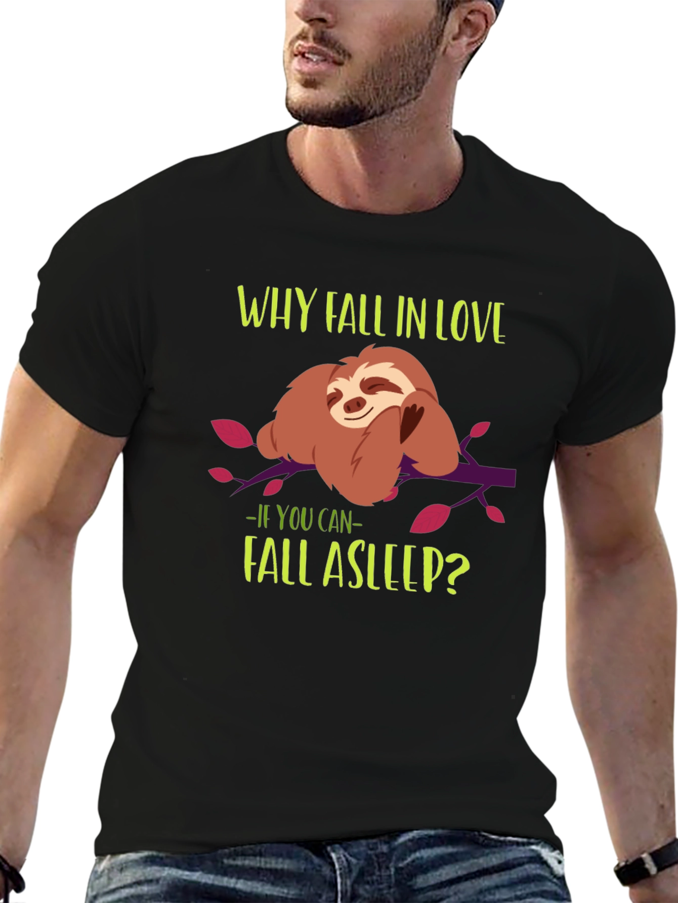 Funny Sloth T-Shirt - Why Fall in Love?