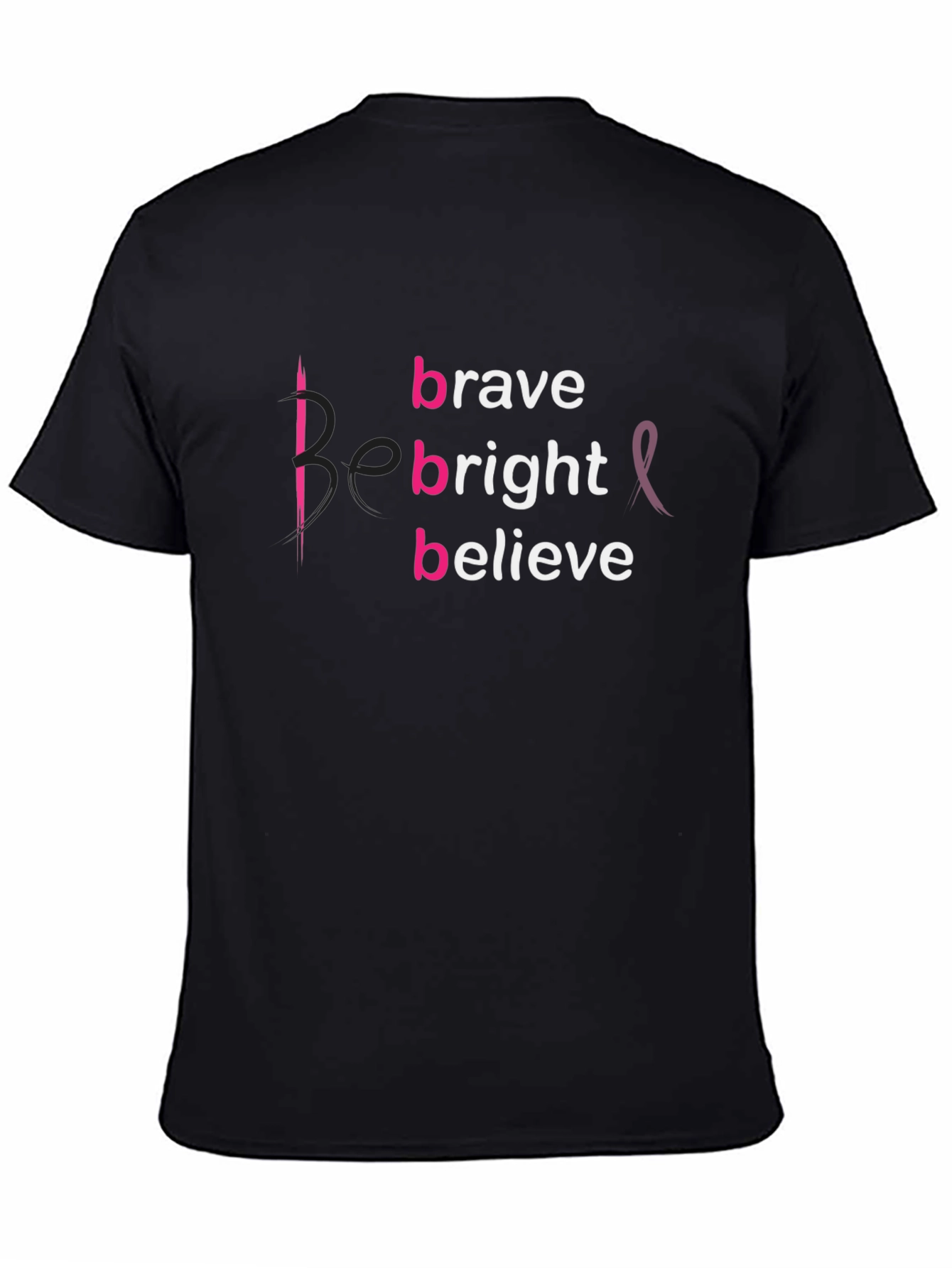 Brave Bright Believe T-Shirt - Breast Cancer Awareness