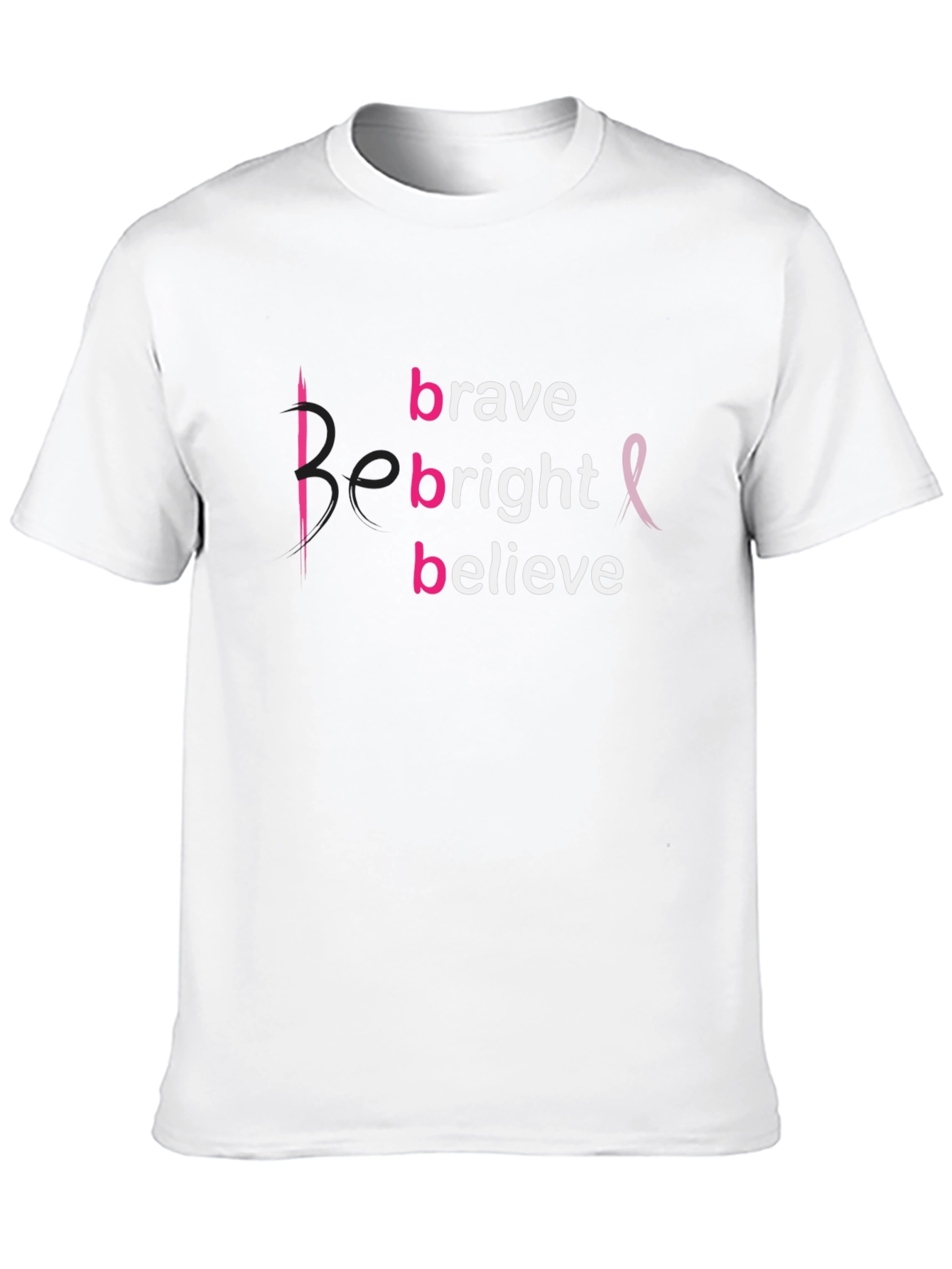 Brave Bright Believe T-Shirt - Breast Cancer Awareness