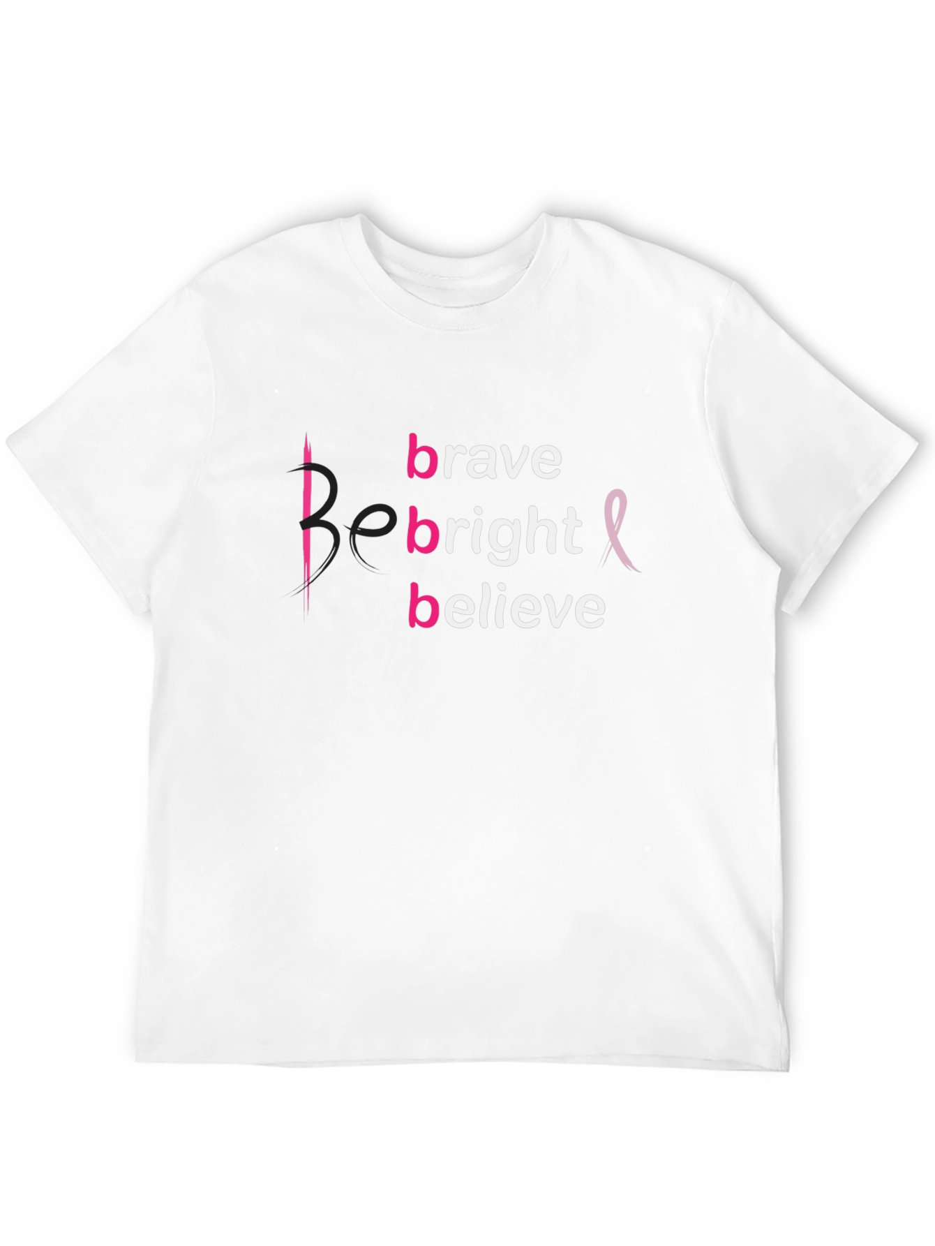 Brave Bright Believe T-Shirt - Breast Cancer Awareness