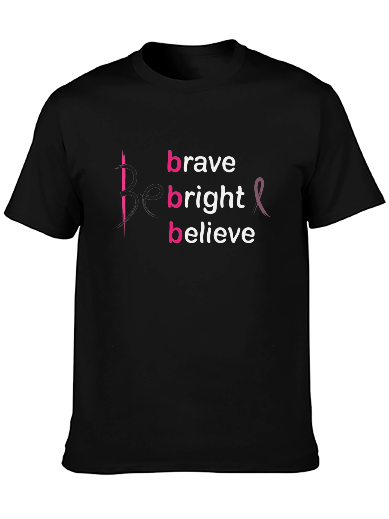 Brave Bright Believe T-Shirt - Breast Cancer Awareness