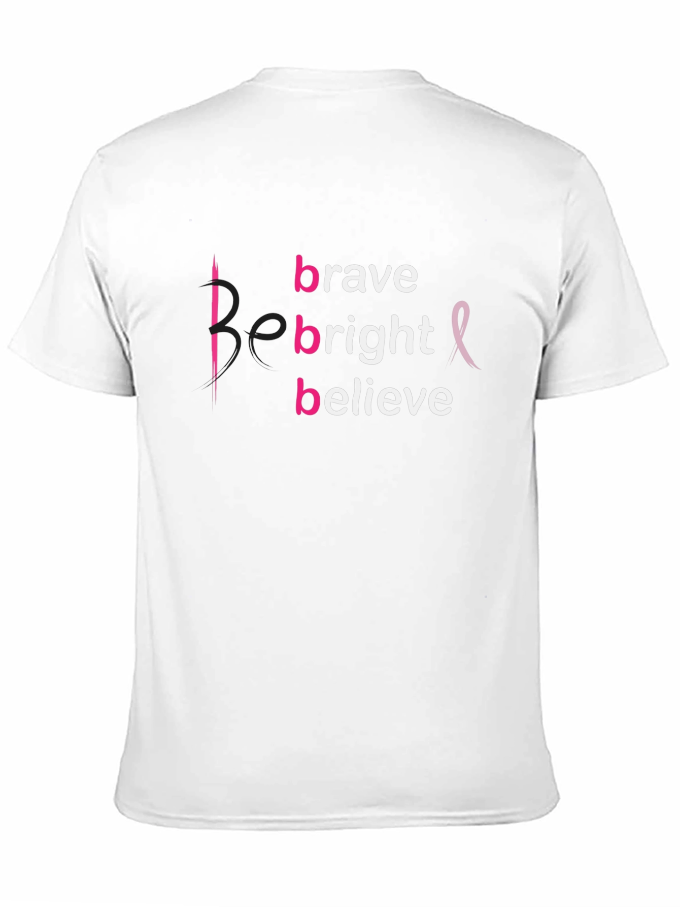 Brave Bright Believe T-Shirt - Breast Cancer Awareness