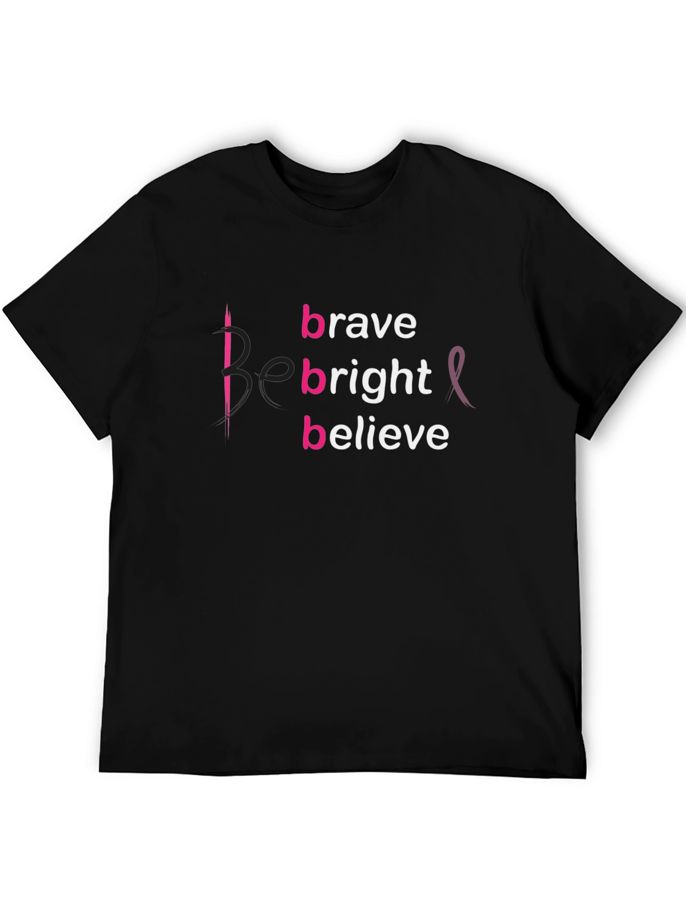 Brave Bright Believe T-Shirt - Breast Cancer Awareness