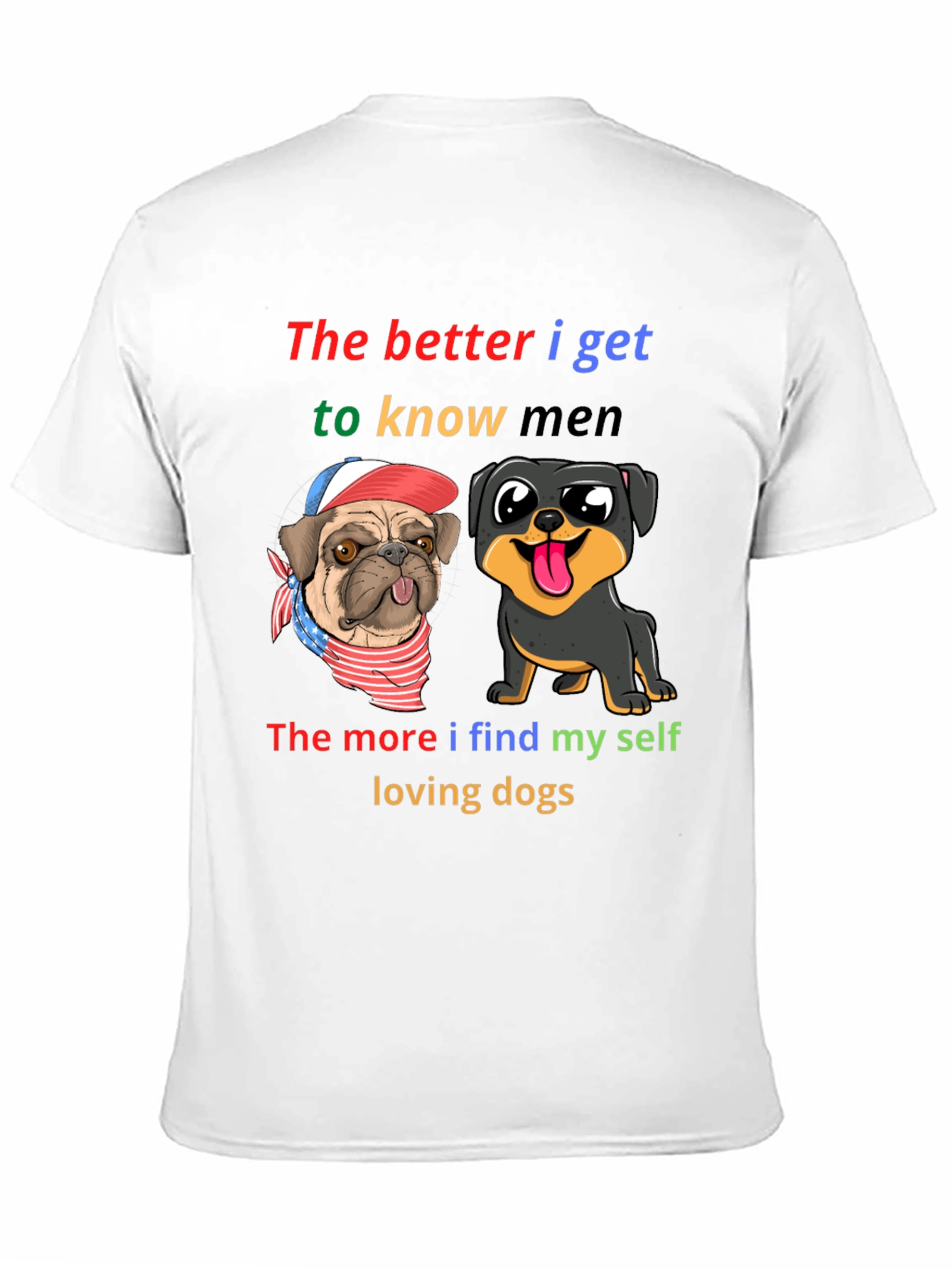 Dog Lover T-Shirt: Better I Know Men Loving Dogs