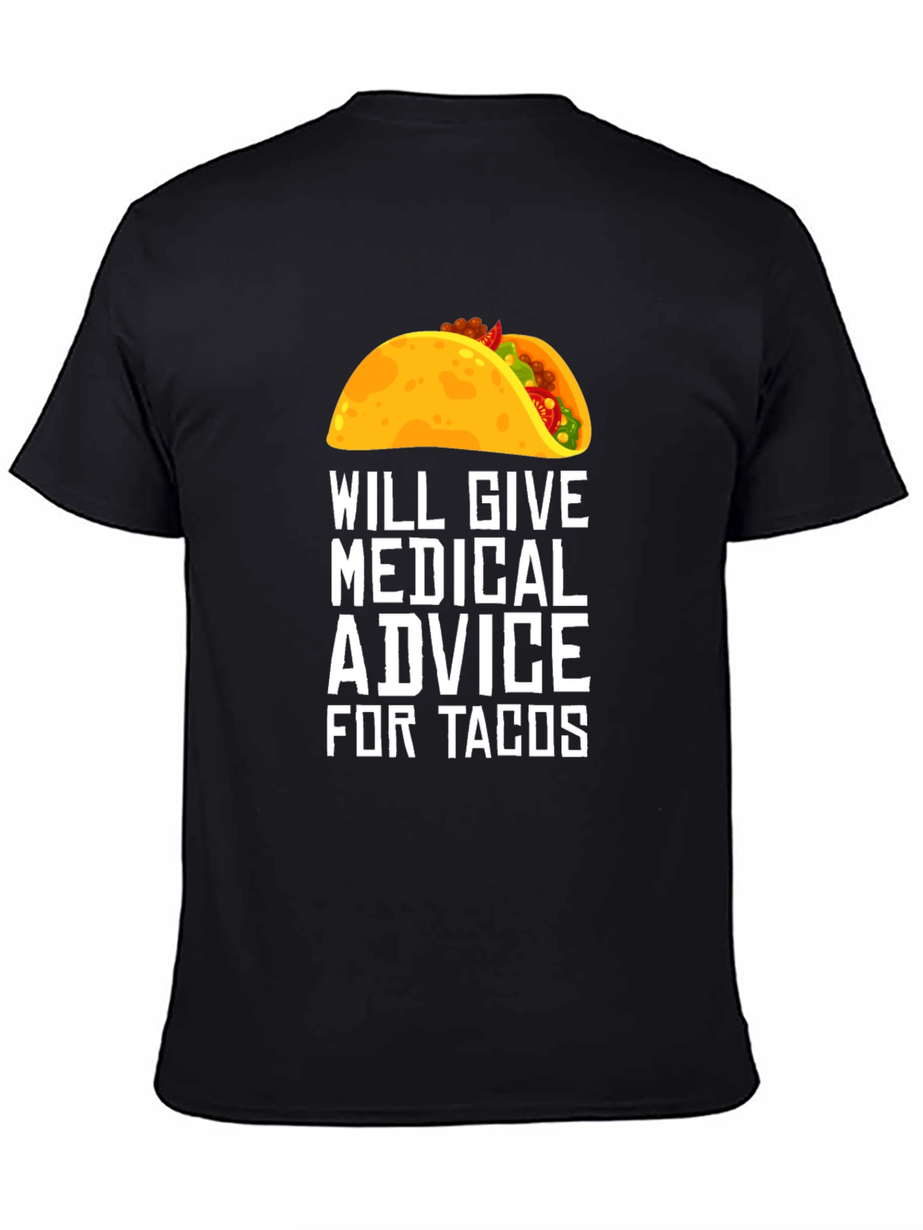 Will Give Medical Advice for Tacos T-Shirt