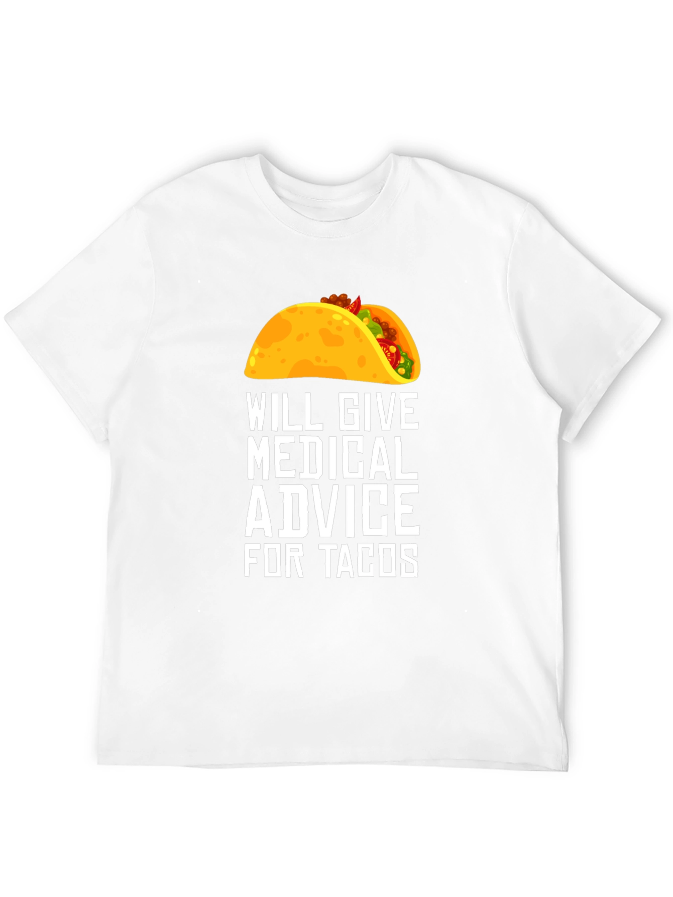 Will Give Medical Advice for Tacos T-Shirt
