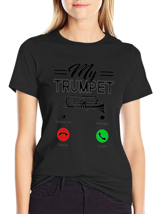 My Trumpet Calling Funny Music T-Shirt