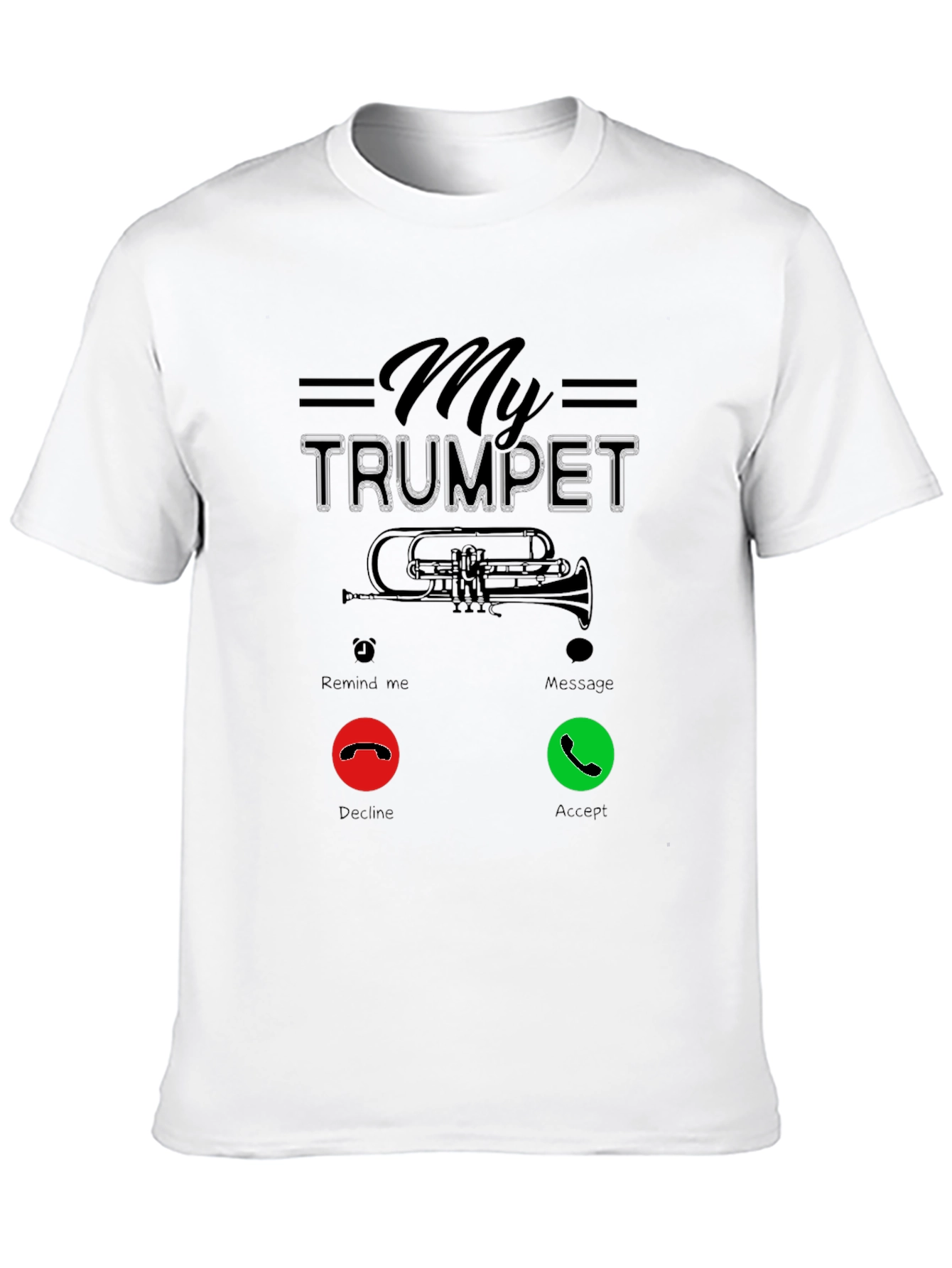 My Trumpet Calling Funny Music T-Shirt