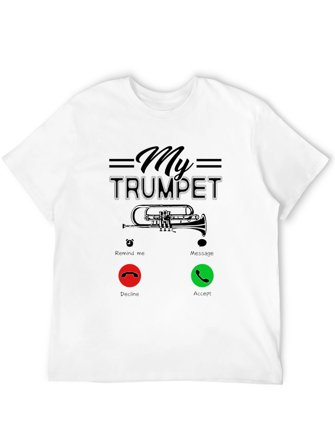 My Trumpet Calling Funny Music T-Shirt