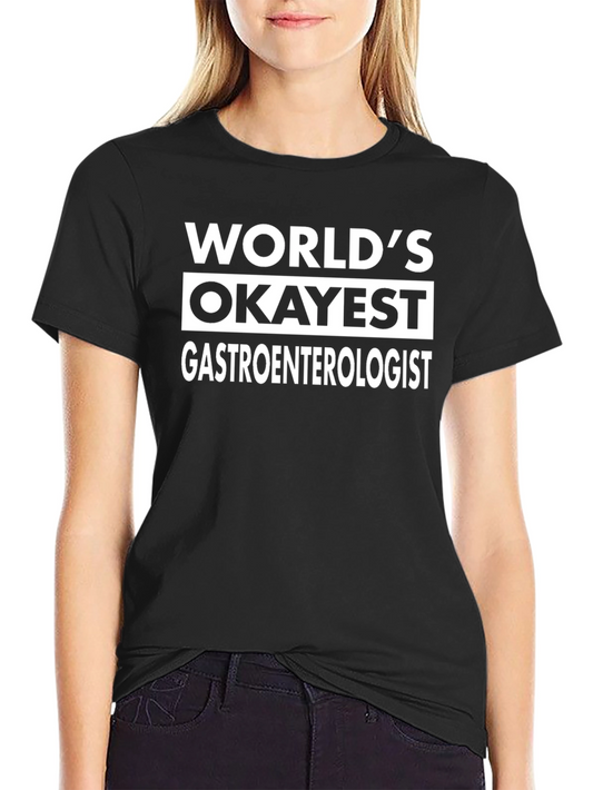 Worlds Okayest Gastroenterologist Black T-Shirt