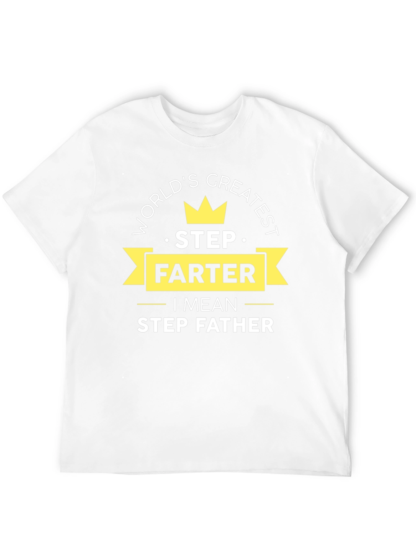 Worlds Greatest Step Farther T-Shirt