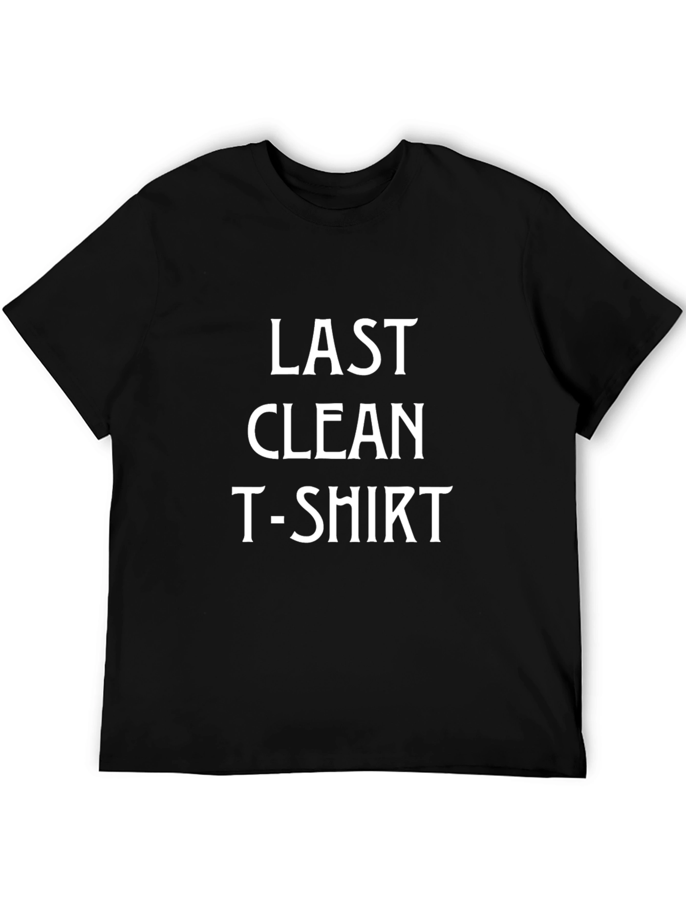 Last Clean T-Shirt - Novelty Graphic Tee