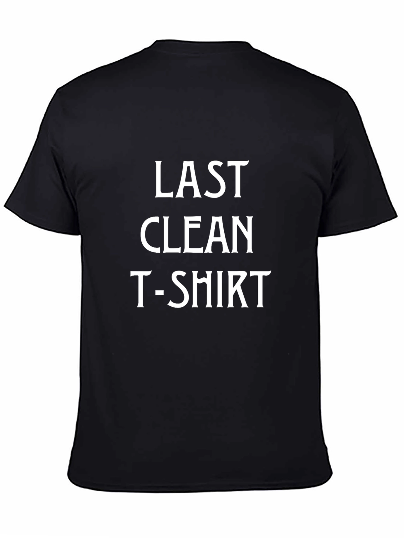 Last Clean T-Shirt - Novelty Graphic Tee