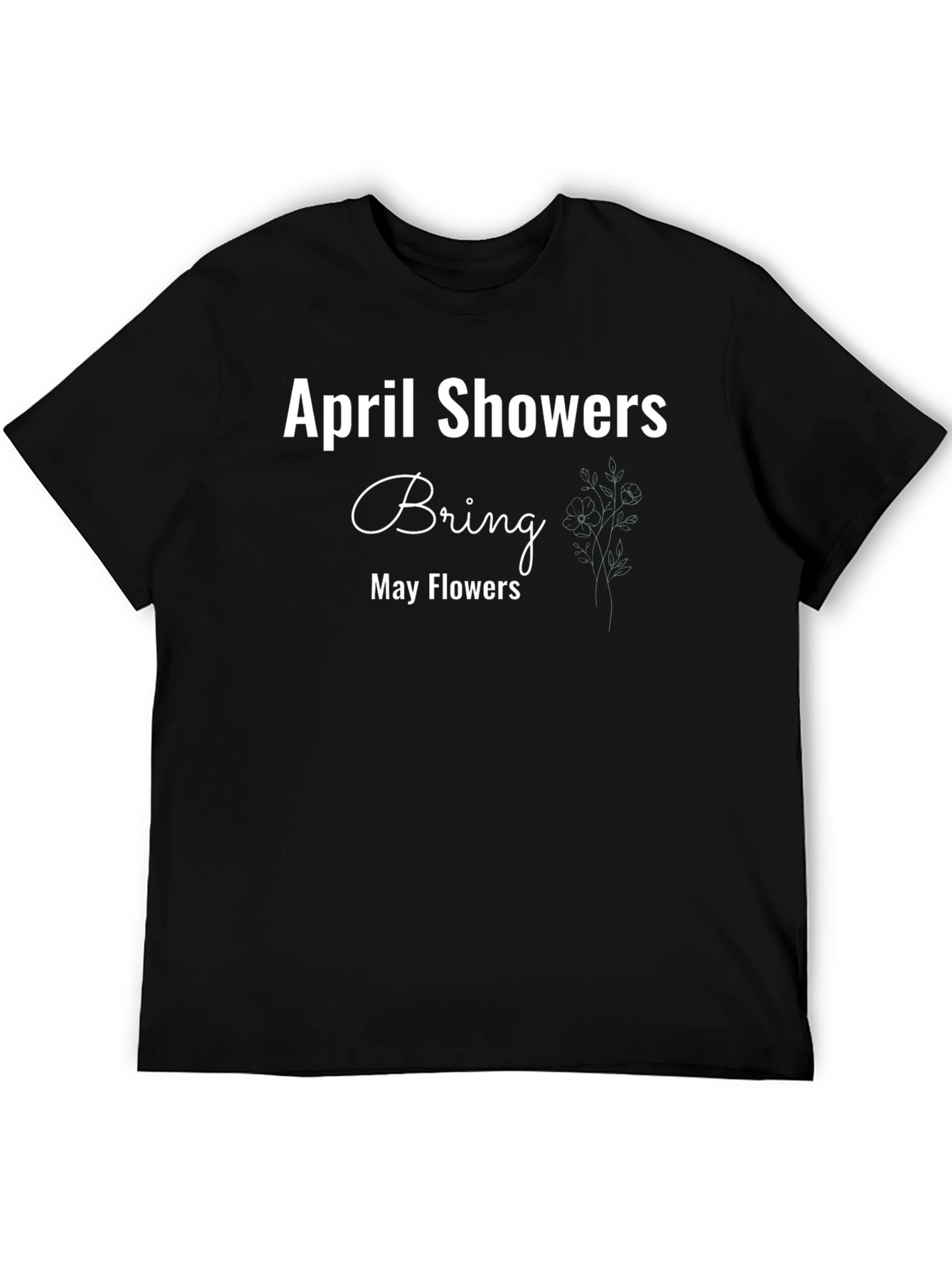 April Showers Bring May Flowers Graphic Tee