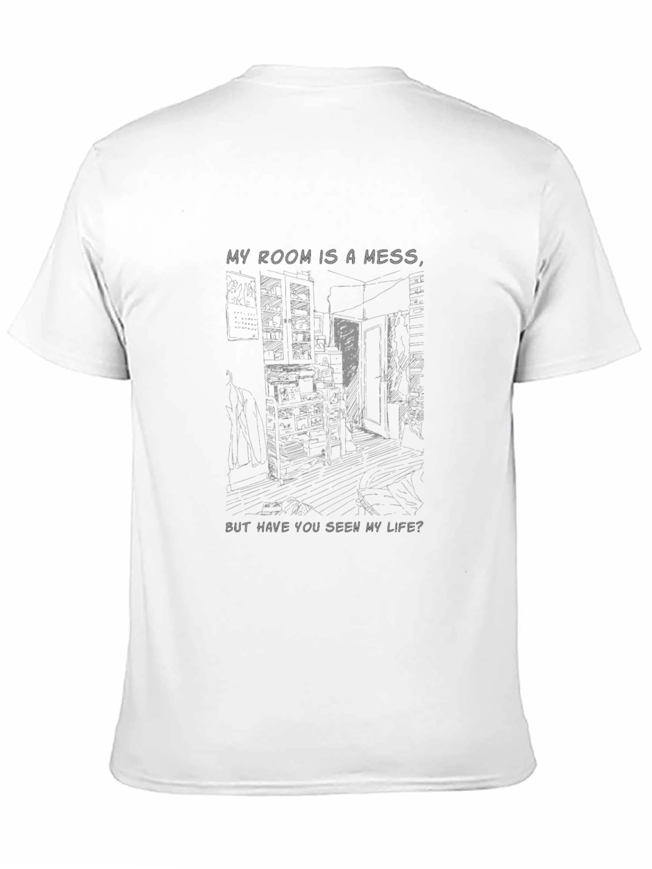 My Room is a Mess Graphic T-Shirt