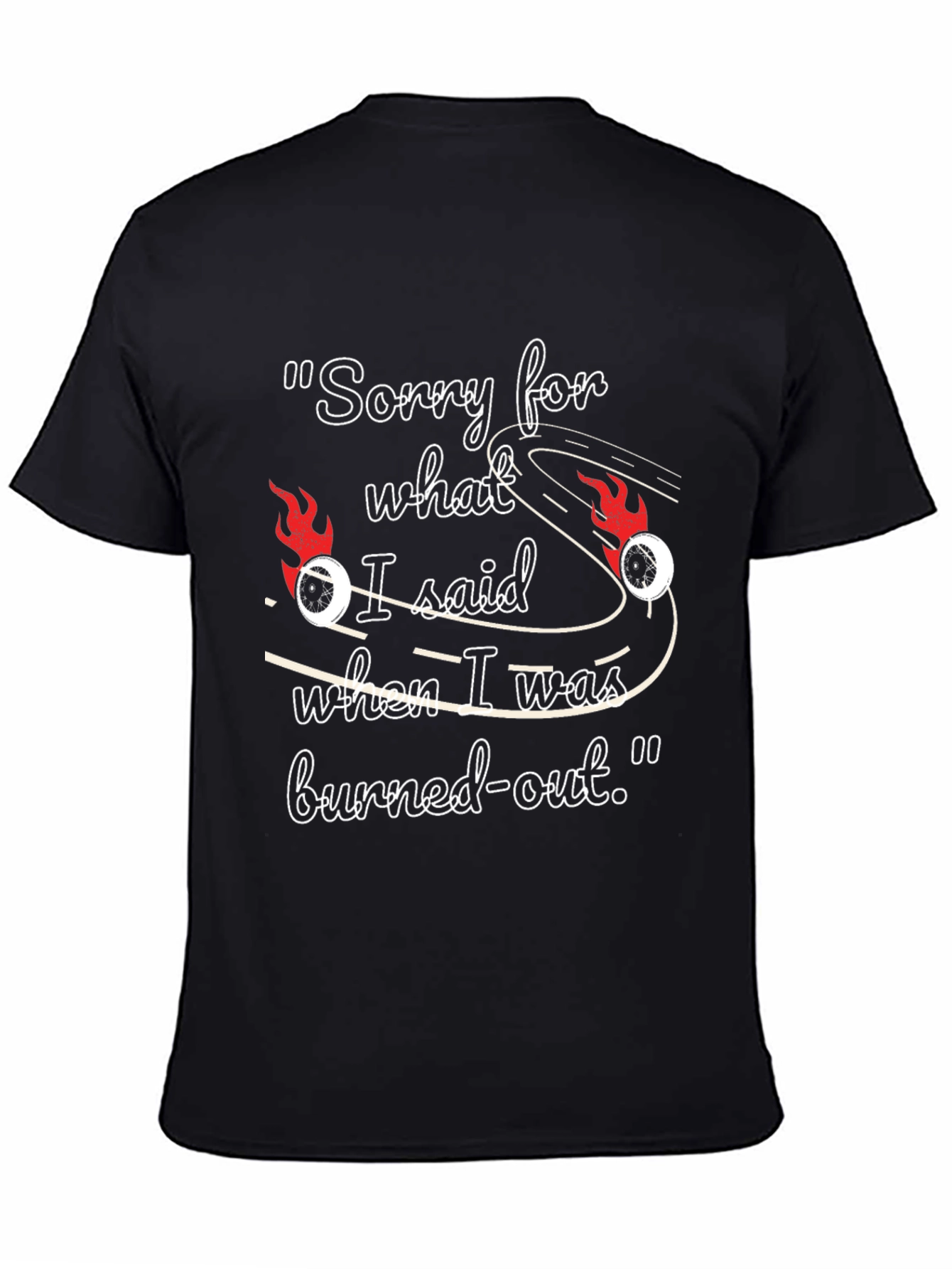 Burned-Out Humor T-Shirt