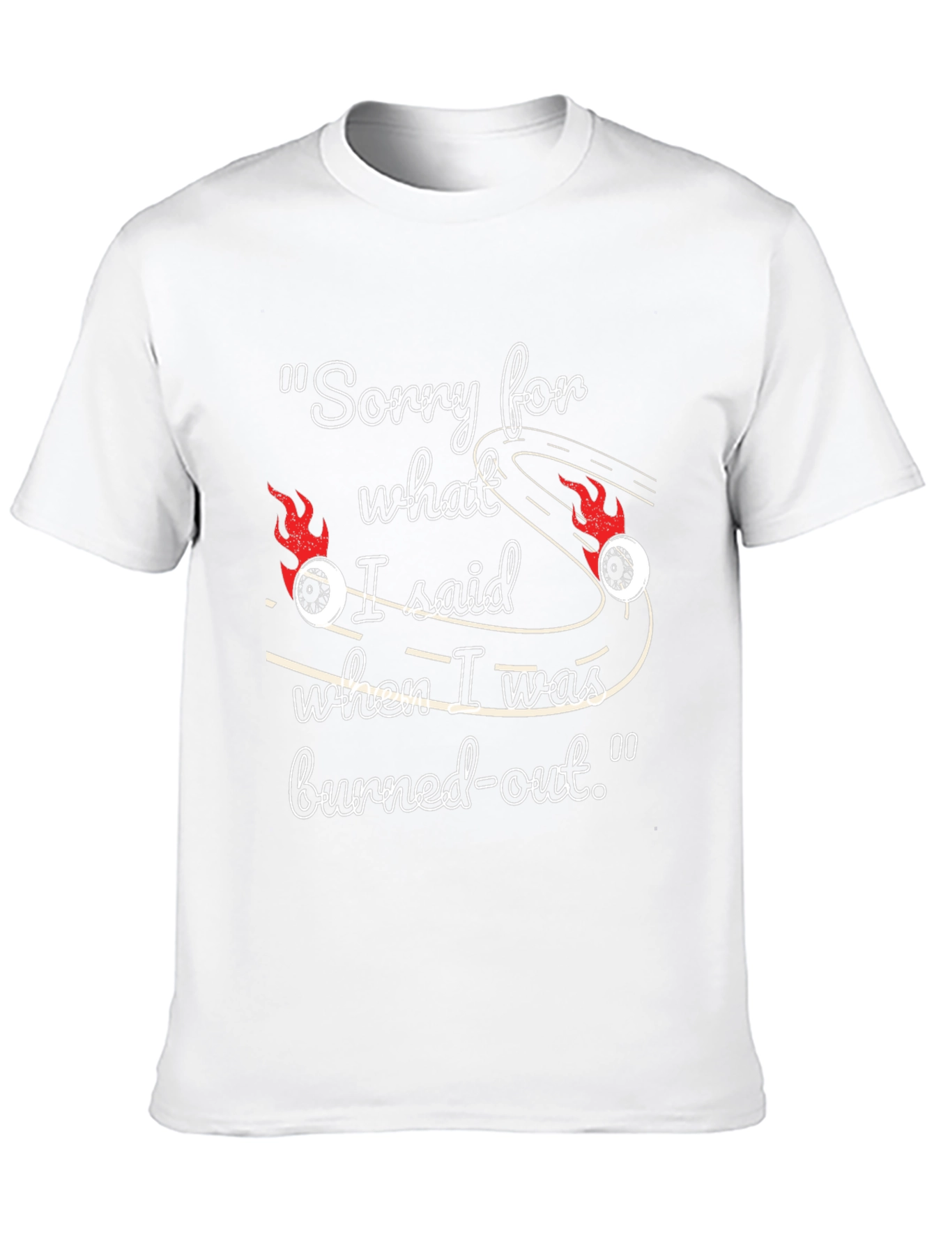 Burned-Out Humor T-Shirt