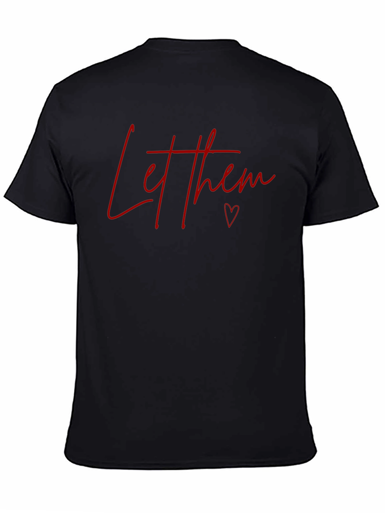 Let Them T-Shirt - Red Text on Black