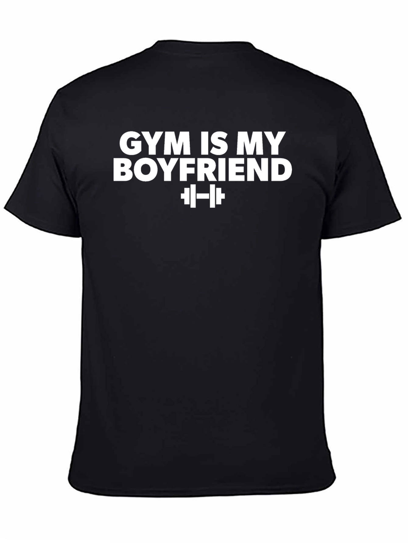 Gym Is My Boyfriend T-Shirt - Fitness Lover Tee