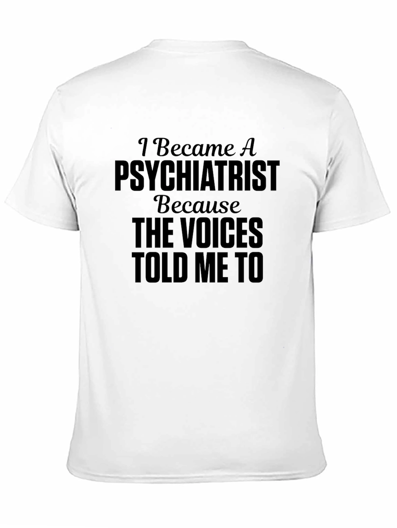 Psychiatrist Novelty Graphic Tee - Funny T-Shirt