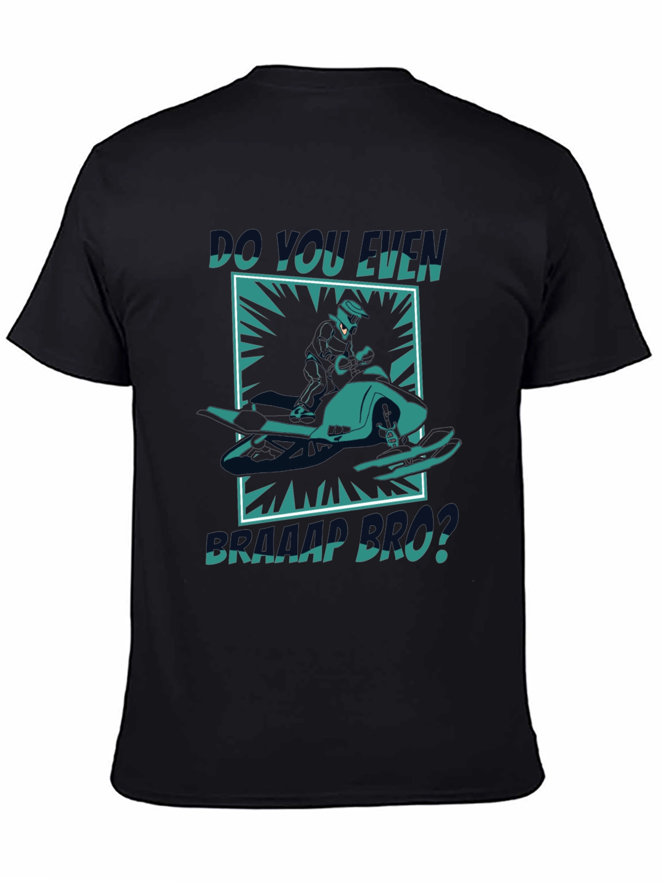 Do You Even Braap Bro? Graphic Tee
