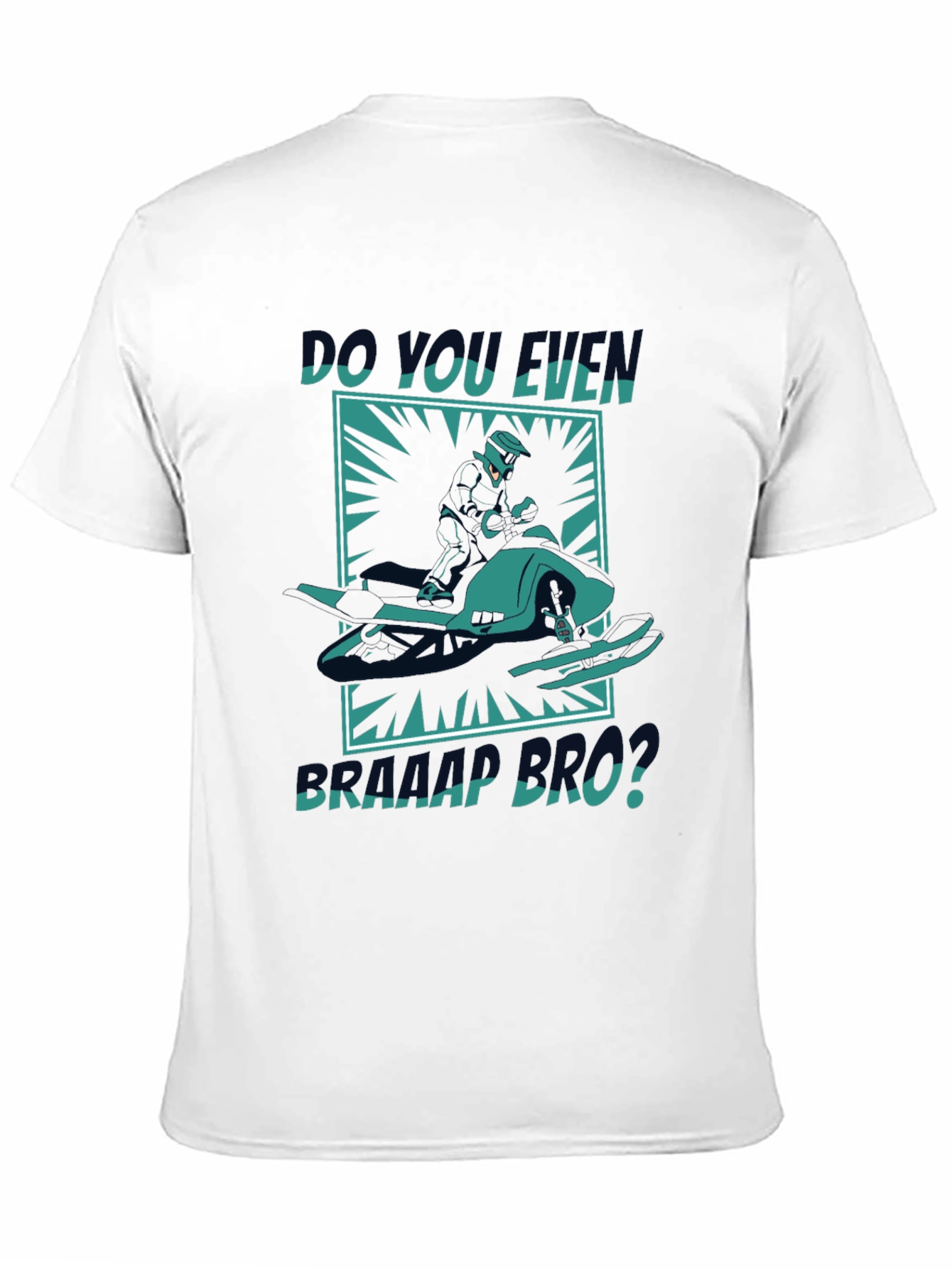 Do You Even Braap Bro? Graphic Tee