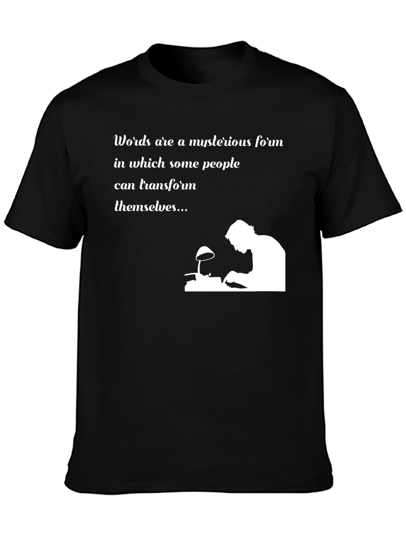 Words Transform T-Shirt - Inspirational Writer Design