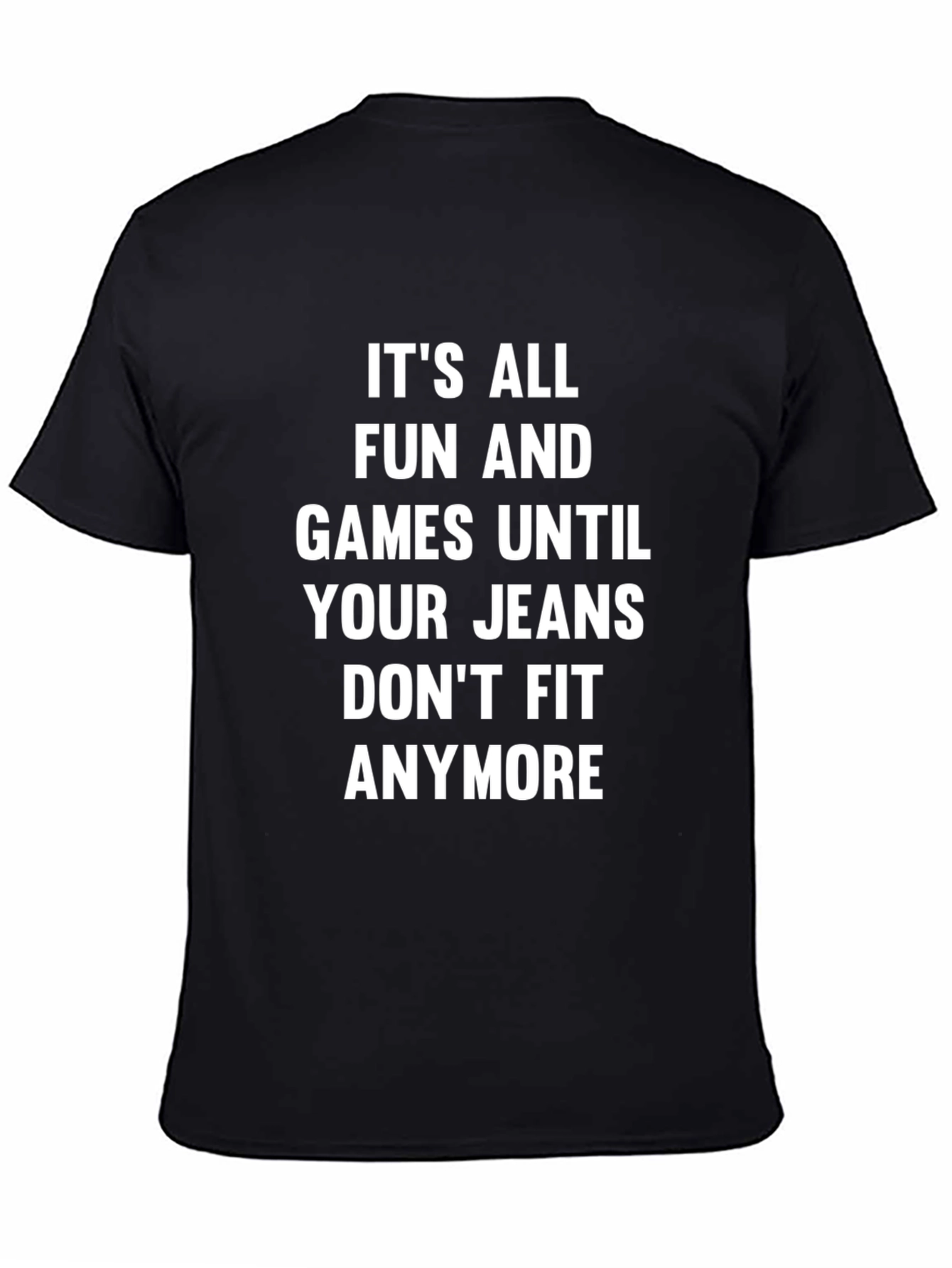 Funny Jeans Dont Fit Graphic T-Shirt
