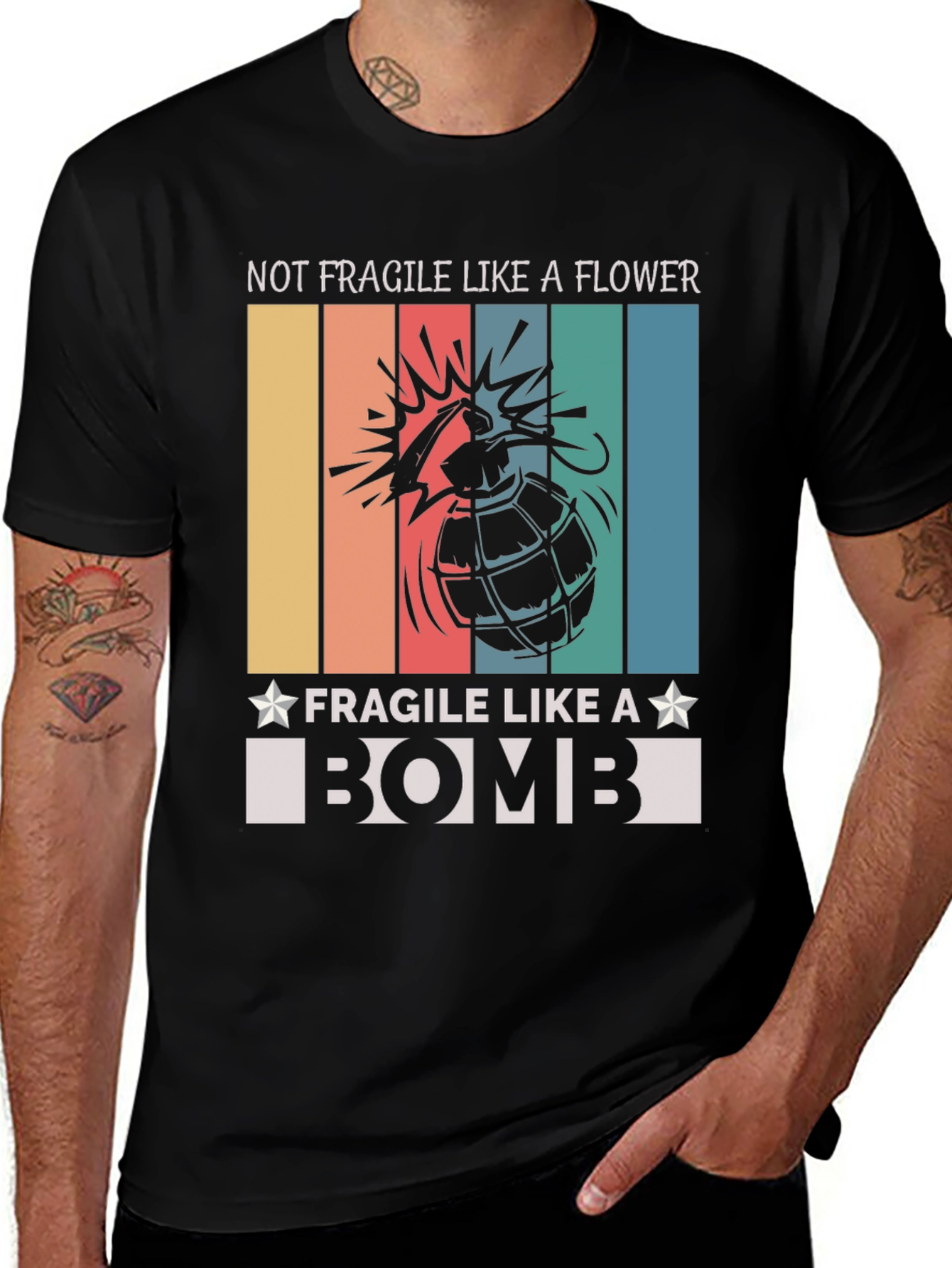 Not Fragile Like A Flower T-Shirt Bomb Design