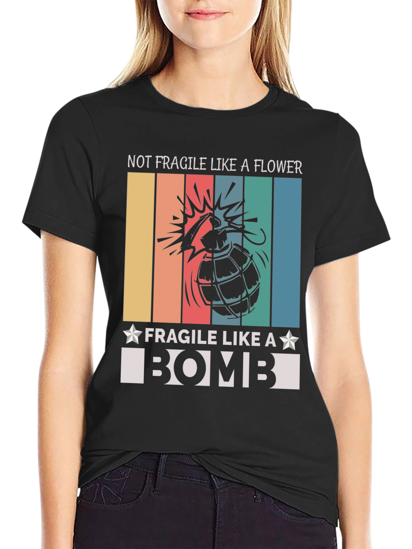 Not Fragile Like A Flower T-Shirt Bomb Design