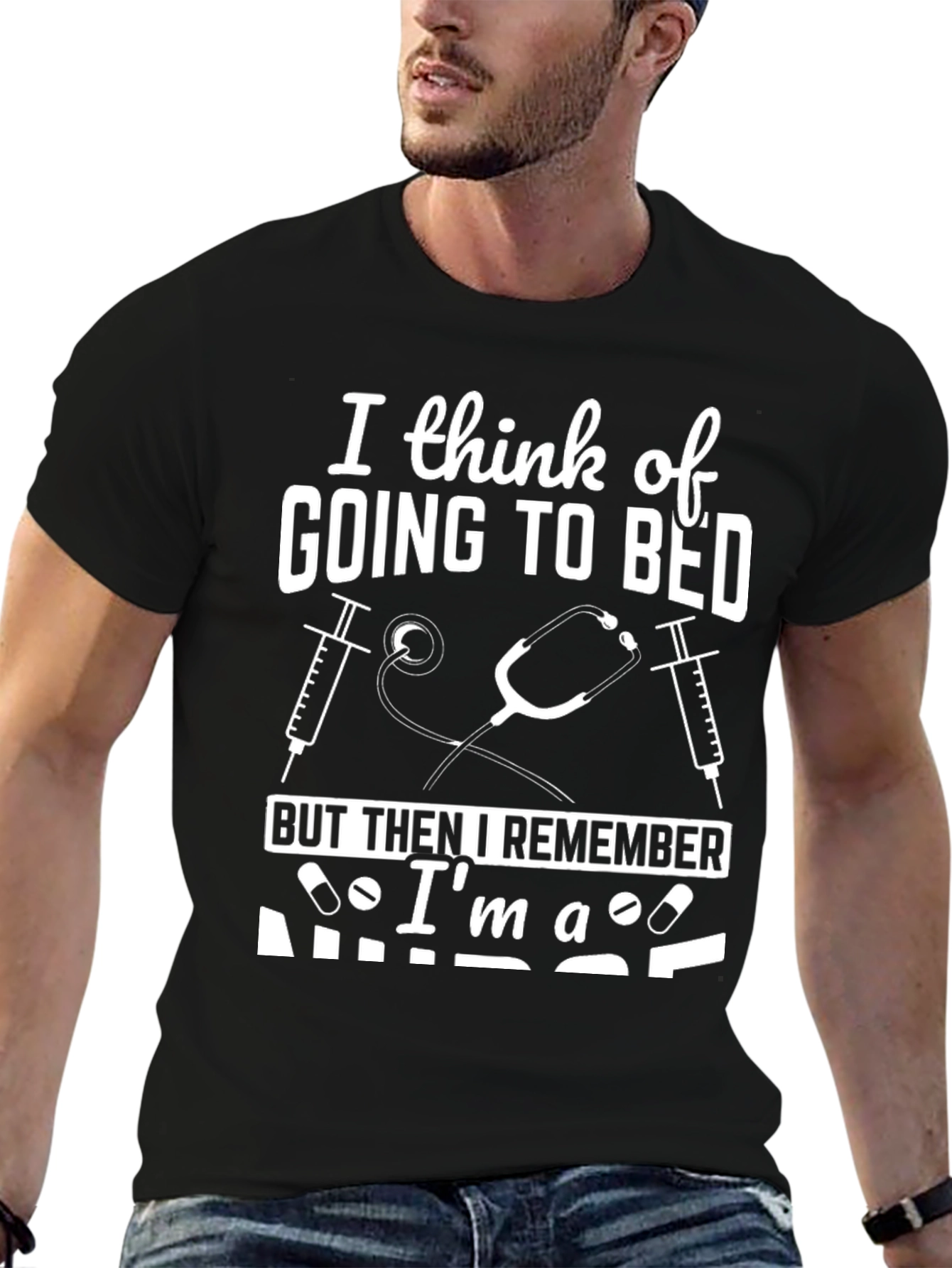 Nurse T-Shirt - I Think of Going to Bed