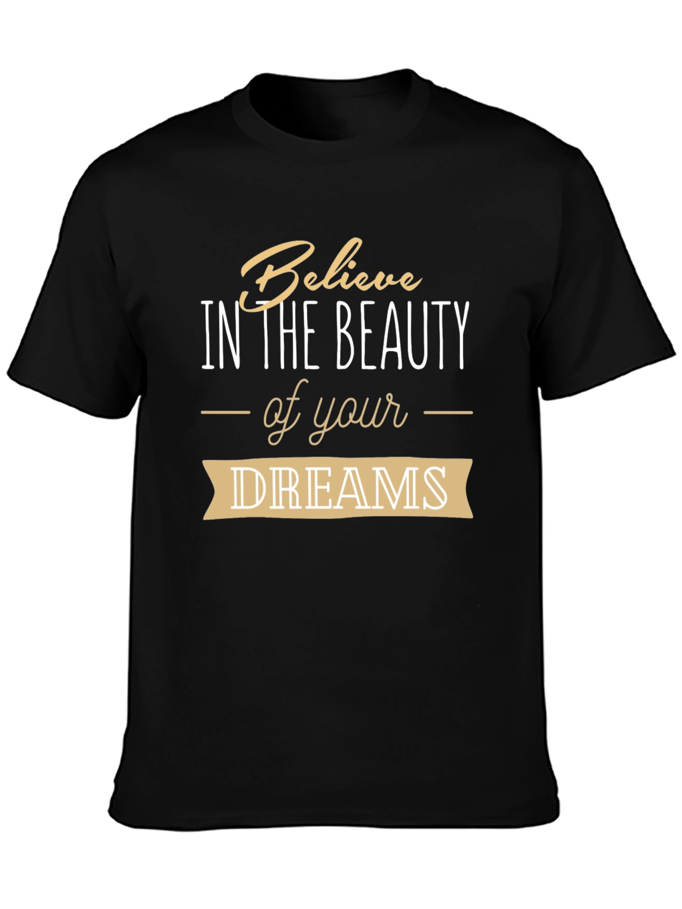 Believe in Your Dreams Graphic Tee