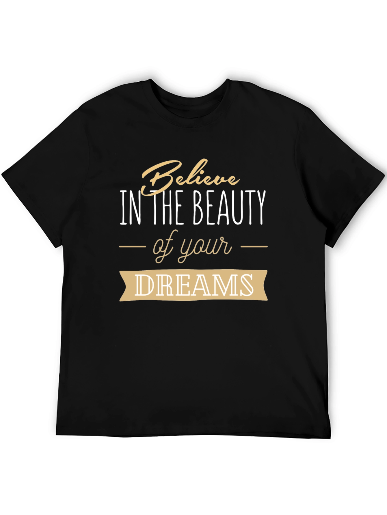 Believe in Your Dreams Graphic Tee