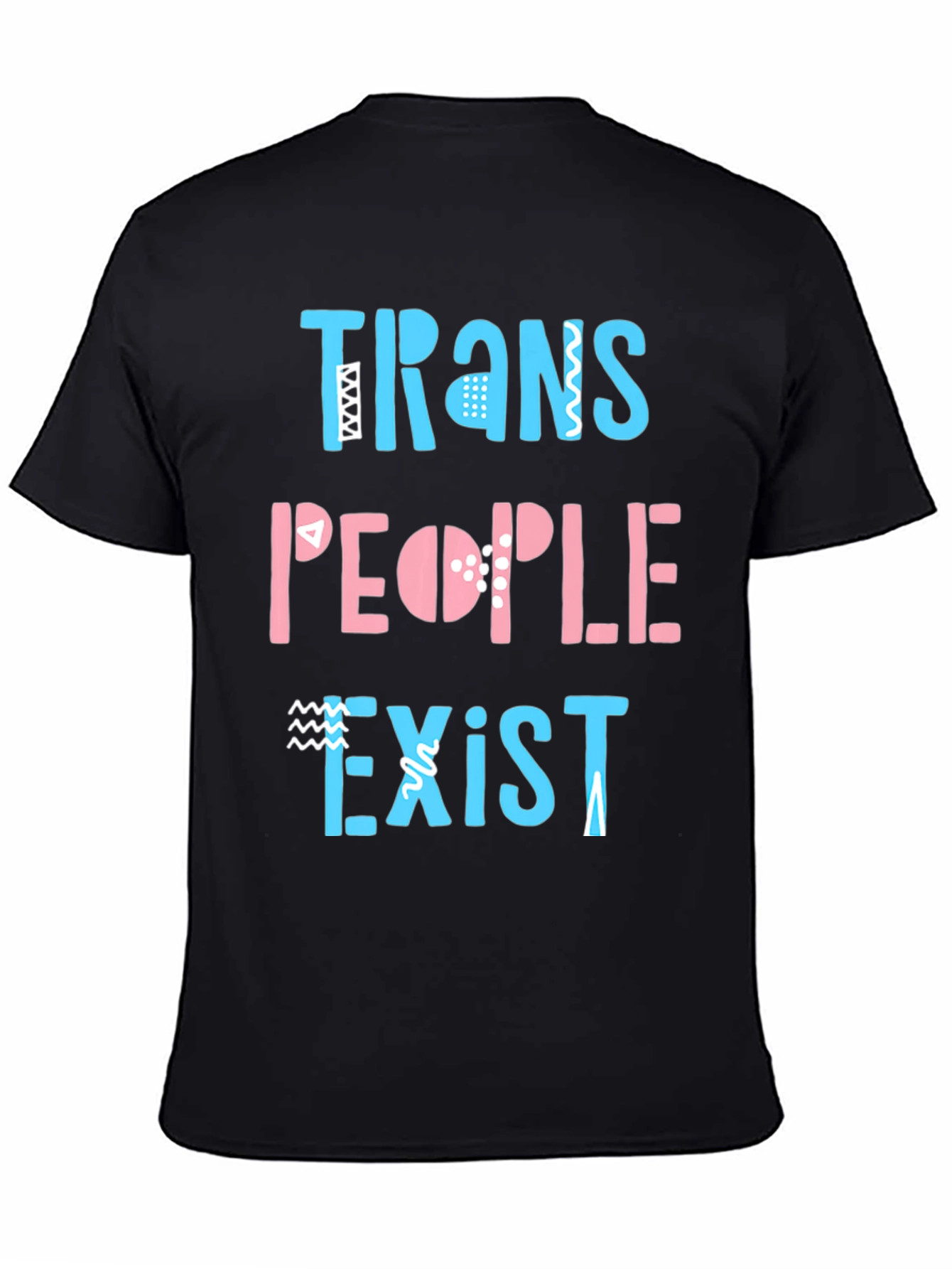 Trans People Exist Graphic Tee