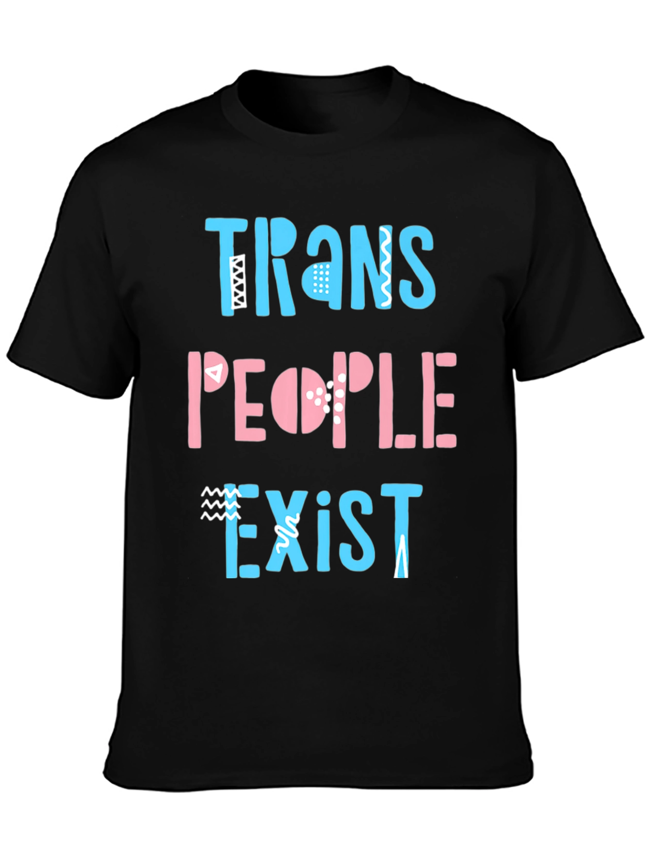Trans People Exist Graphic Tee