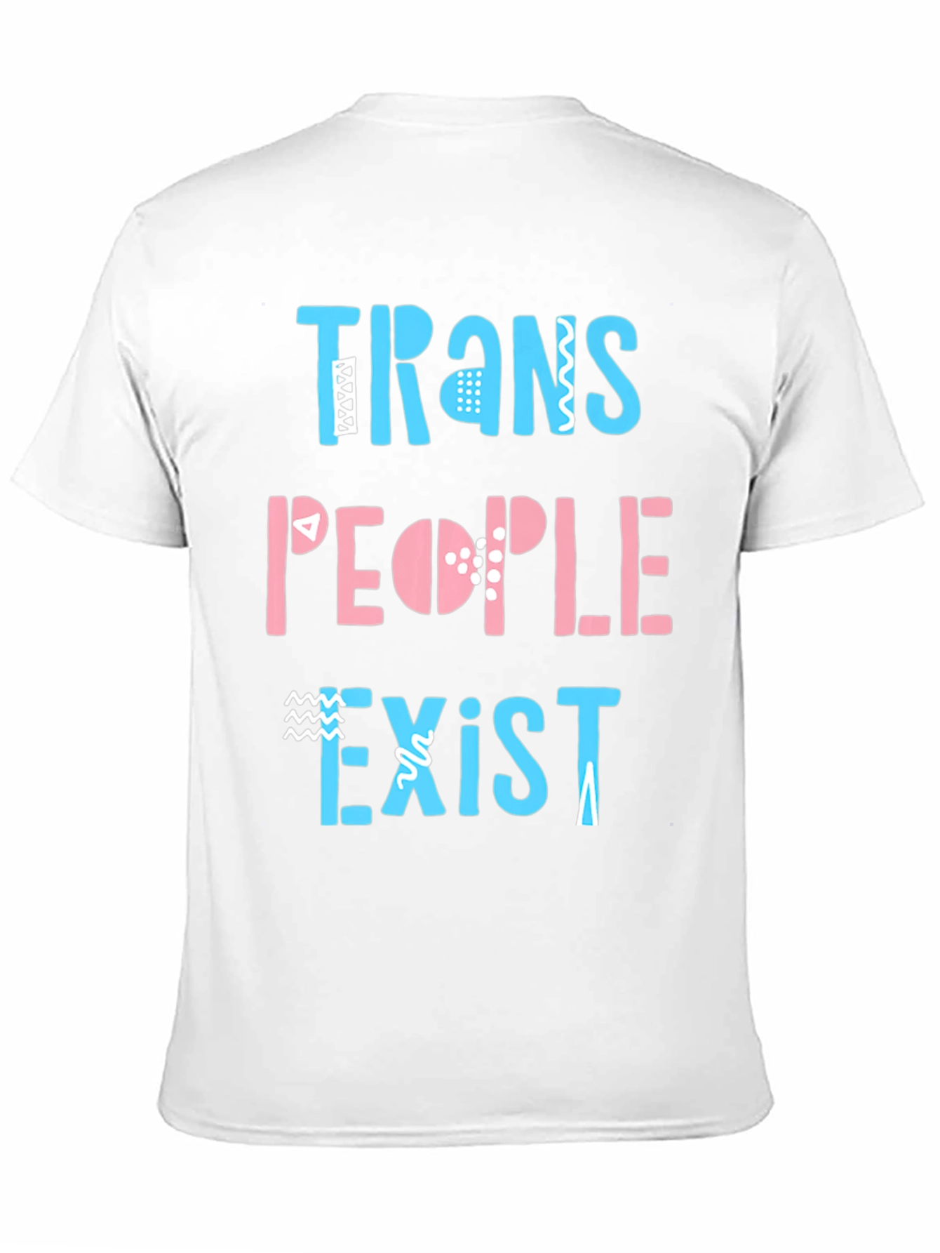 Trans People Exist Graphic Tee