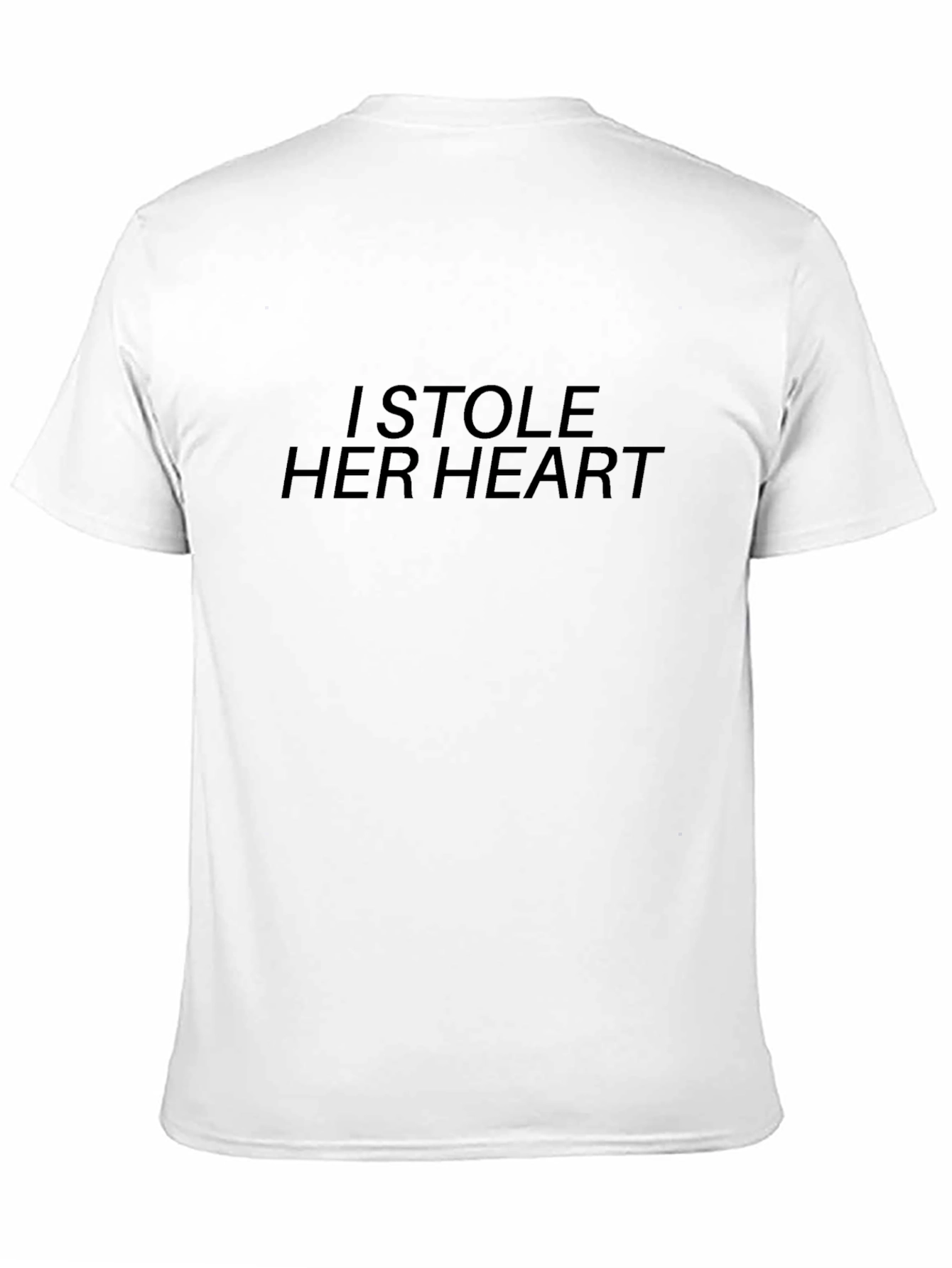 I Stole Her Heart T-Shirt - Bold Statement Tee