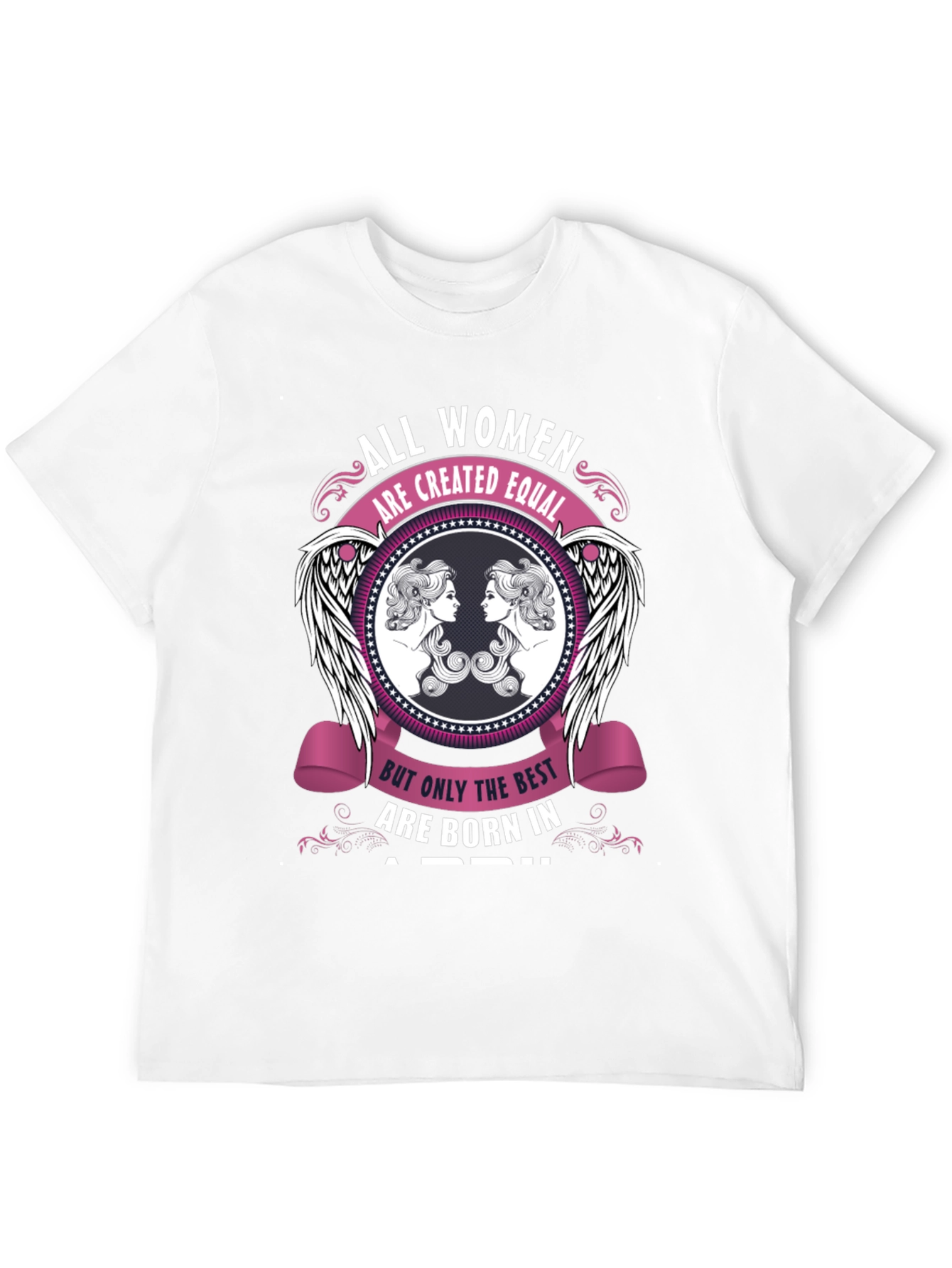 All Women Created Equal April Birthday T-Shirt